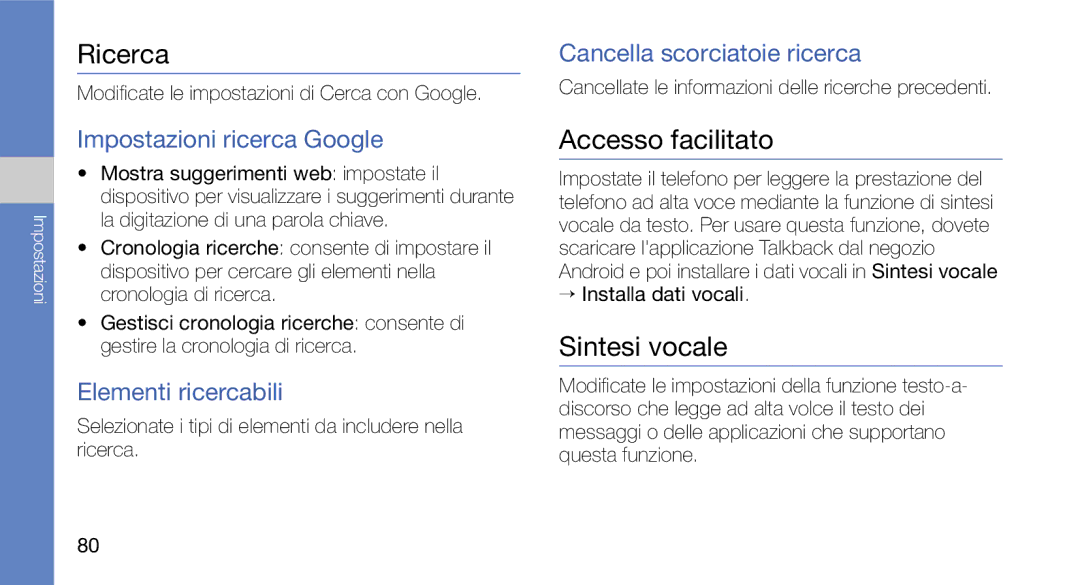 Samsung GT-I7500OKAOMN, GT-I7500OKATIM, GT-I7500OKAVDS, GT-I7500OKAWIN manual Ricerca, Accesso facilitato, Sintesi vocale 