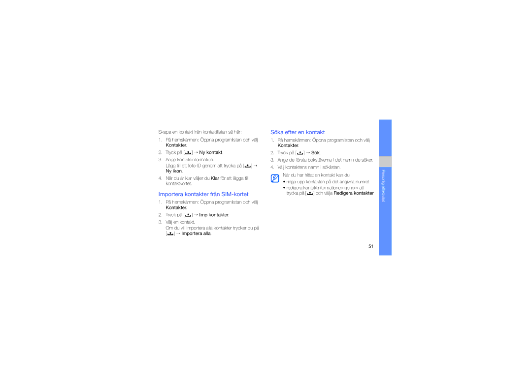 Samsung GT-I7500OKAXEE manual Importera kontakter från SIM-kortet, Söka efter en kontakt 