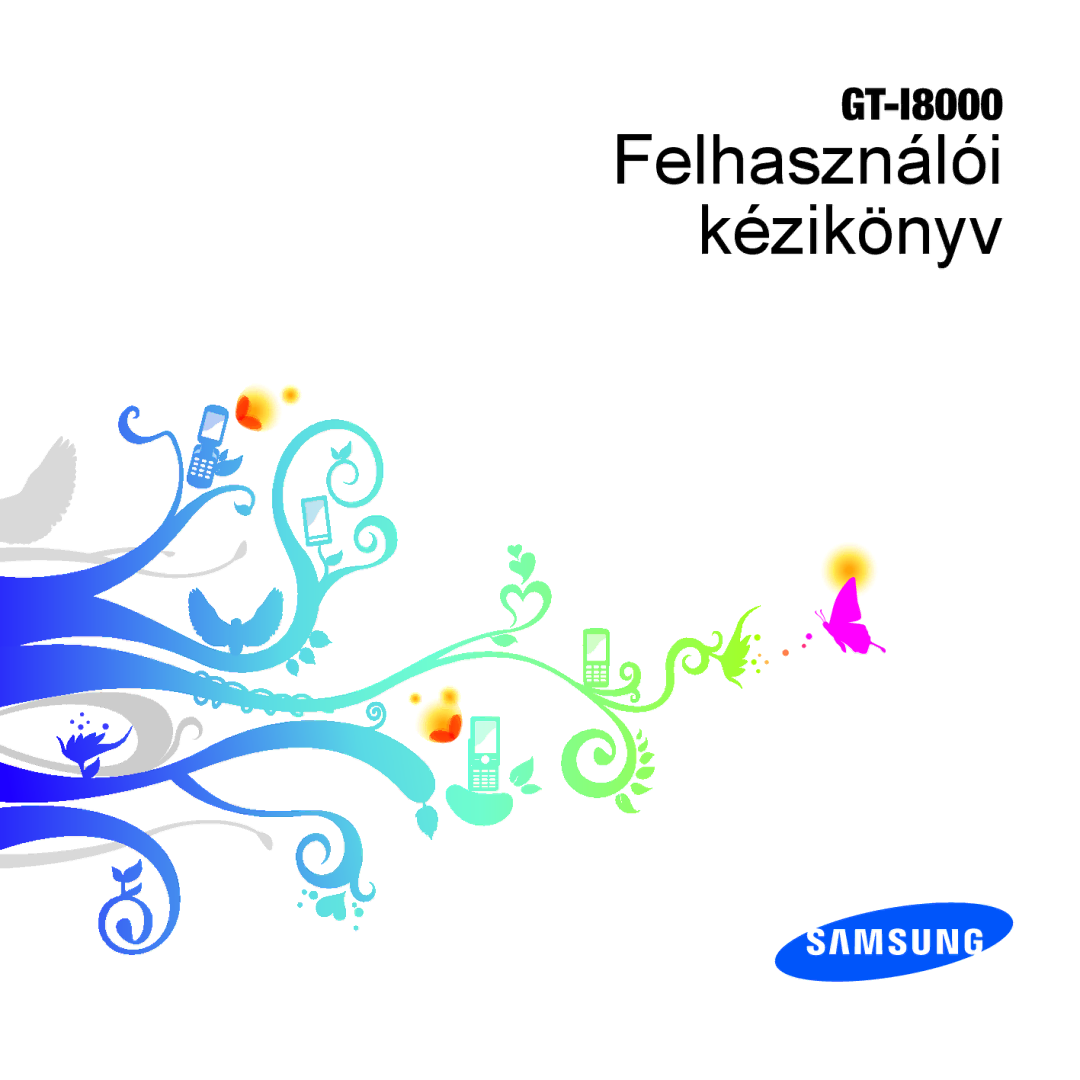 Samsung GT-I8000KKEITV, GT-I8000EKEITV, GT-I8000KKETIM, GT-I8000RREITV, GT-I8000RREWIN manual Felhasználói Kézikönyv 