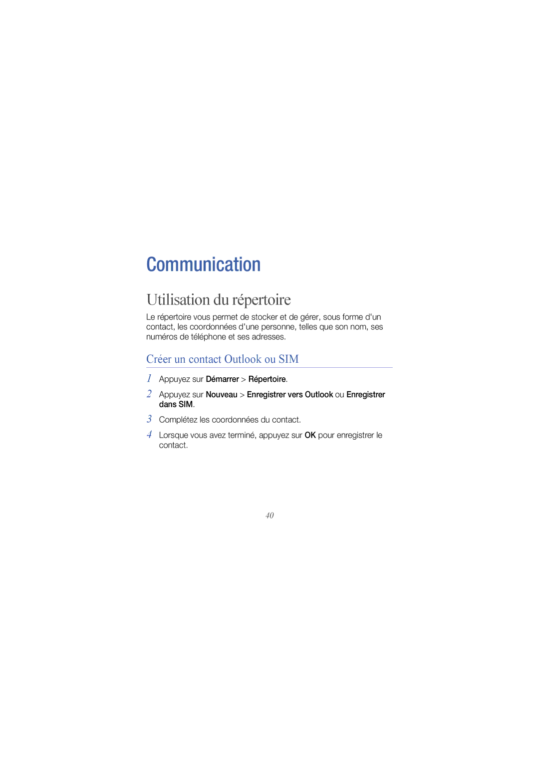 Samsung GT-I8000KKESFR, GT-I8000ISEFTM, GT-I8000ISAXEF manual Utilisation du répertoire, Créer un contact Outlook ou SIM 