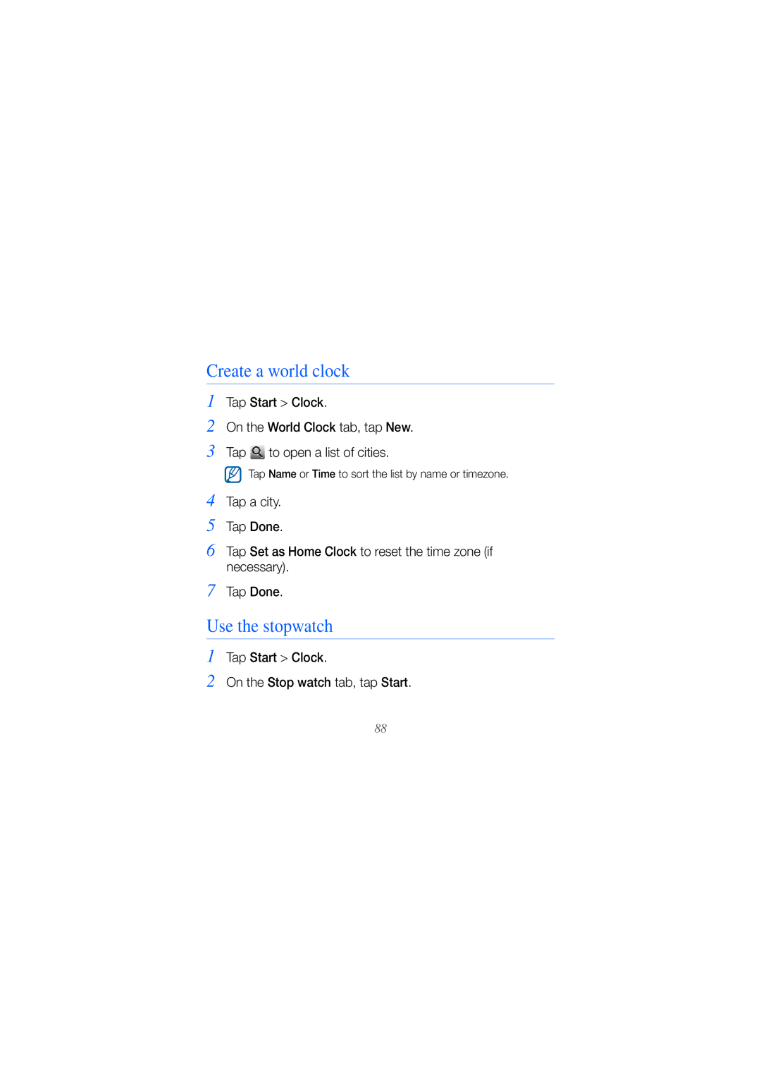 Samsung GT-I8000KKXXSG manual Create a world clock, Use the stopwatch, Tap Start Clock On the Stop watch tab, tap Start 
