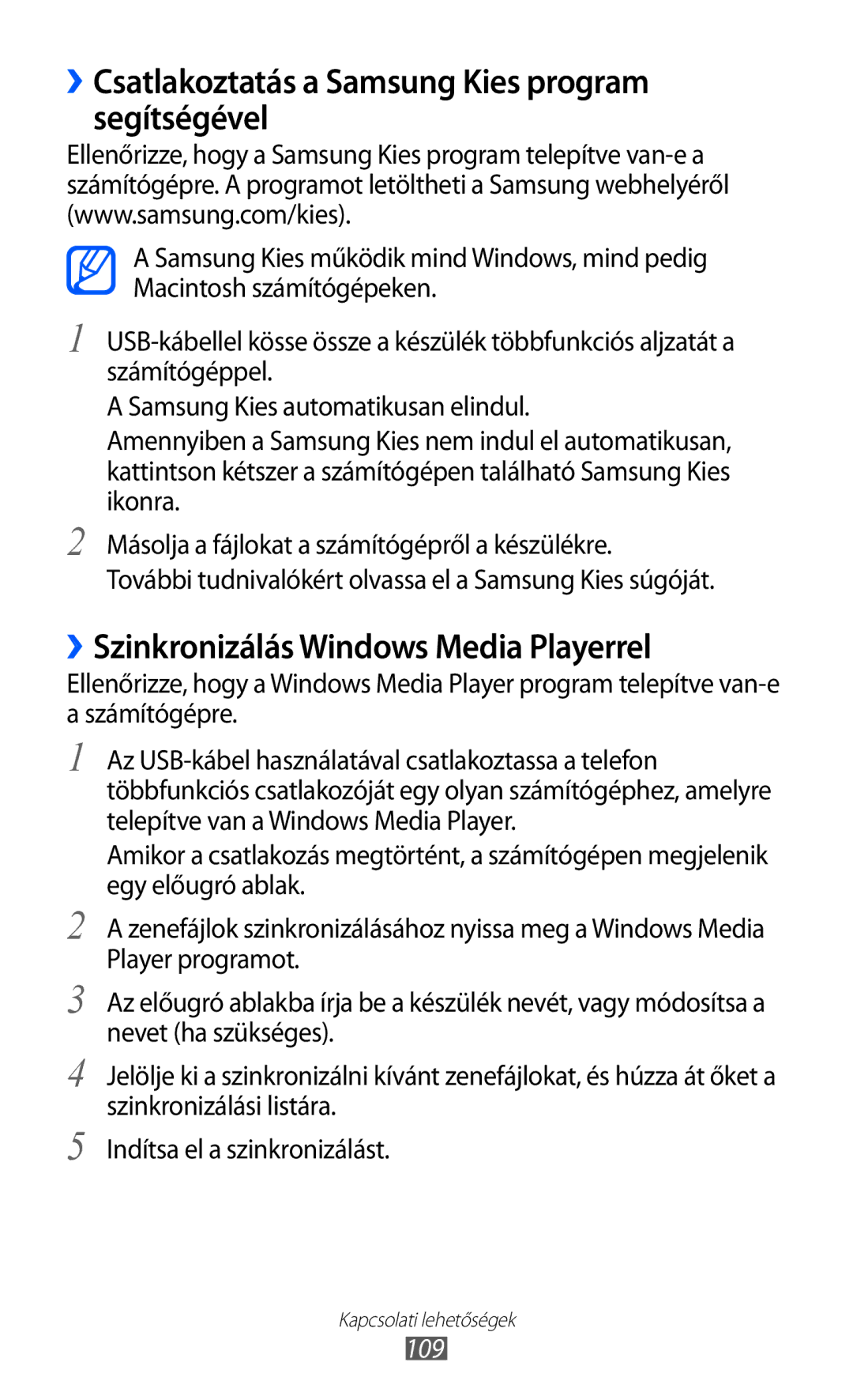 Samsung GT-I8150FKADBT ››Csatlakoztatás a Samsung Kies program segítségével, ››Szinkronizálás Windows Media Playerrel, 109 