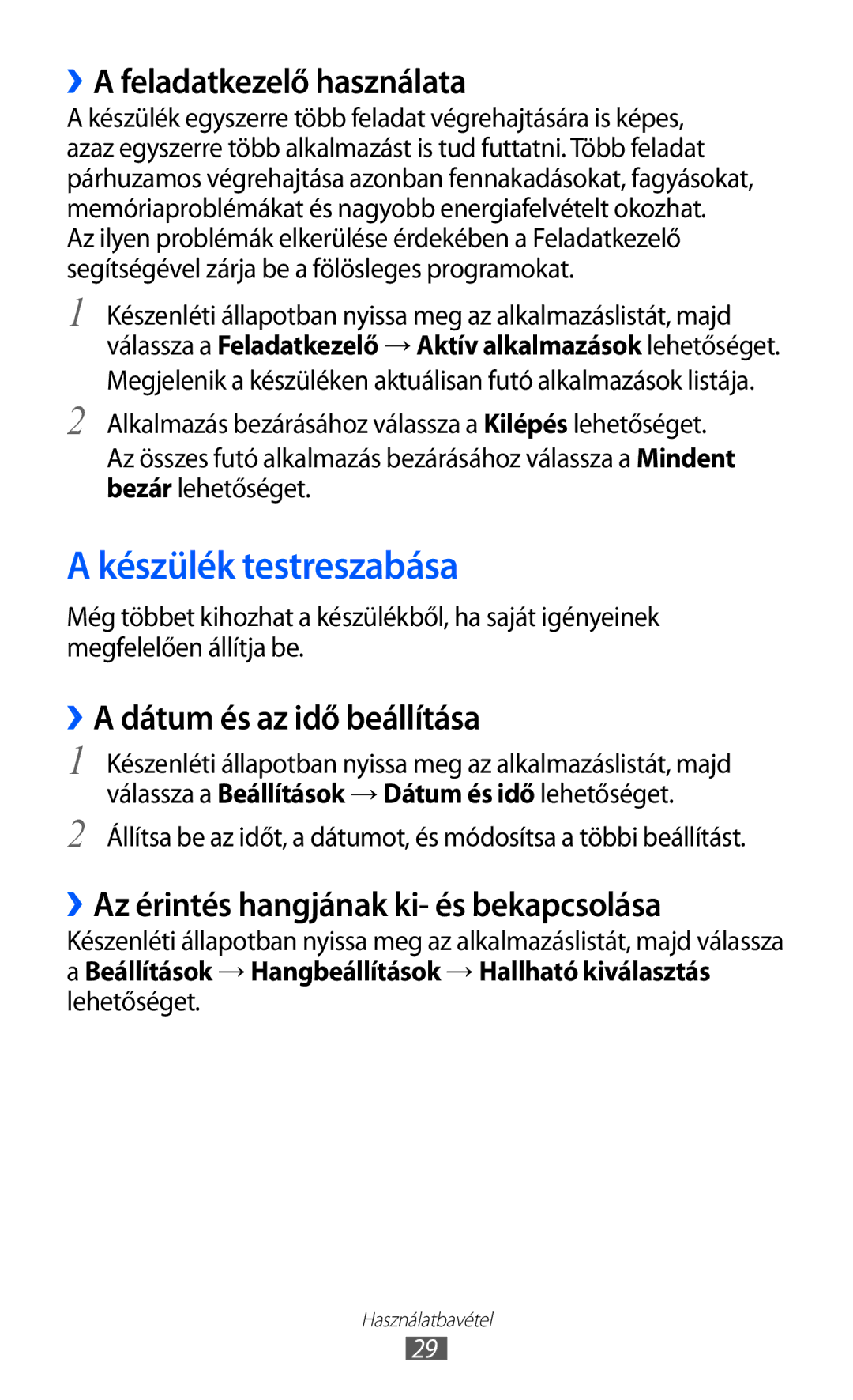 Samsung GT-I8150EWACOA manual Készülék testreszabása, ››A feladatkezelő használata, ››A dátum és az idő beállítása 