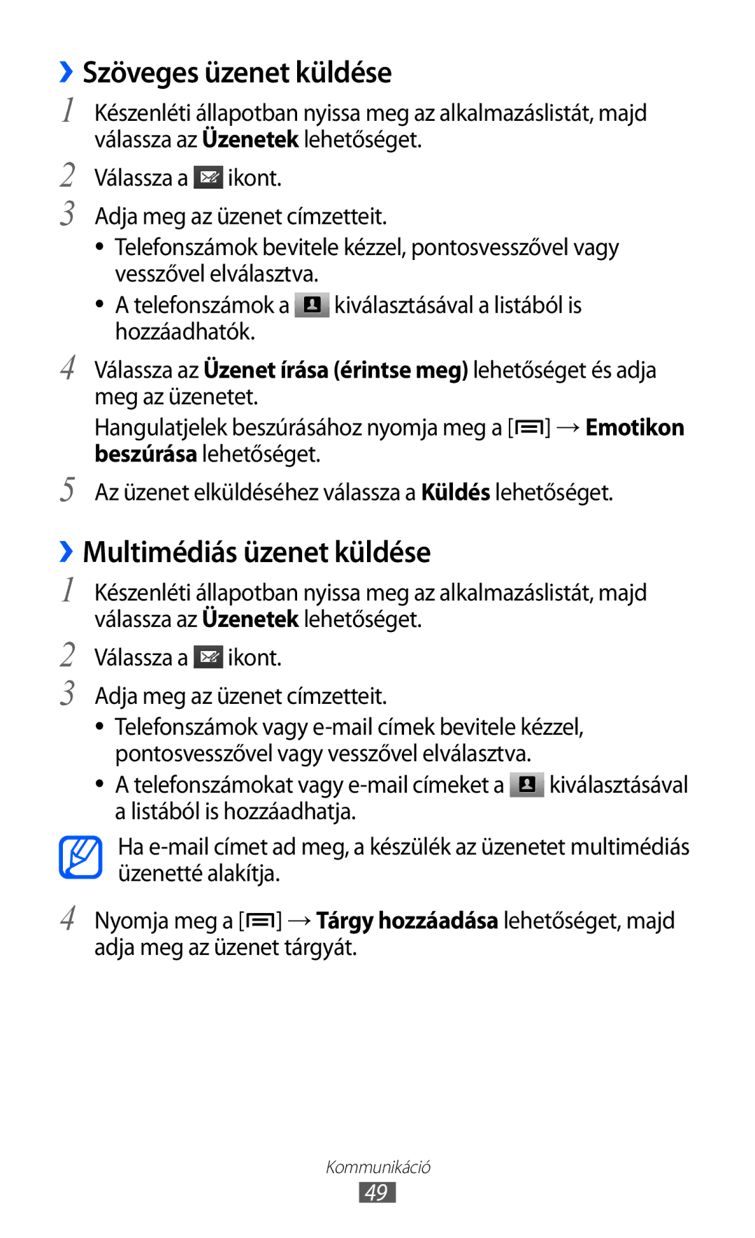 Samsung GT-I8150EWAPAN, GT-I8150EWAITV, GT-I8150FKADBT manual ››Szöveges üzenet küldése, ››Multimédiás üzenet küldése 