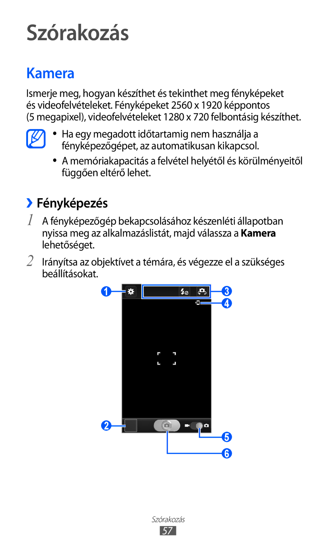 Samsung GT-I8150EWABGL, GT-I8150EWAITV, GT-I8150FKADBT, GT-I8150FKAITV, GT-I8150FKAXEZ manual Szórakozás, Kamera, ››Fényképezés 