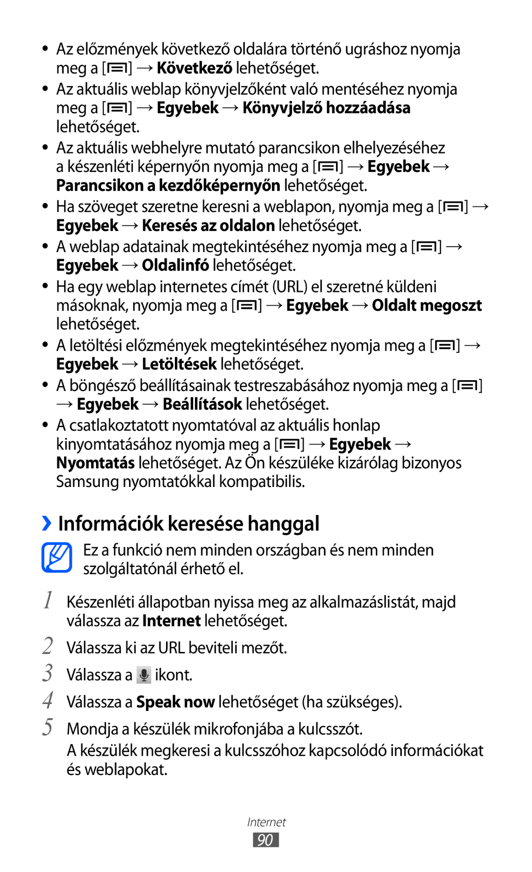 Samsung GT-I8150EWAITV, GT-I8150FKADBT, GT-I8150FKAITV ››Információk keresése hanggal, → Egyebek → Beállítások lehetőséget 