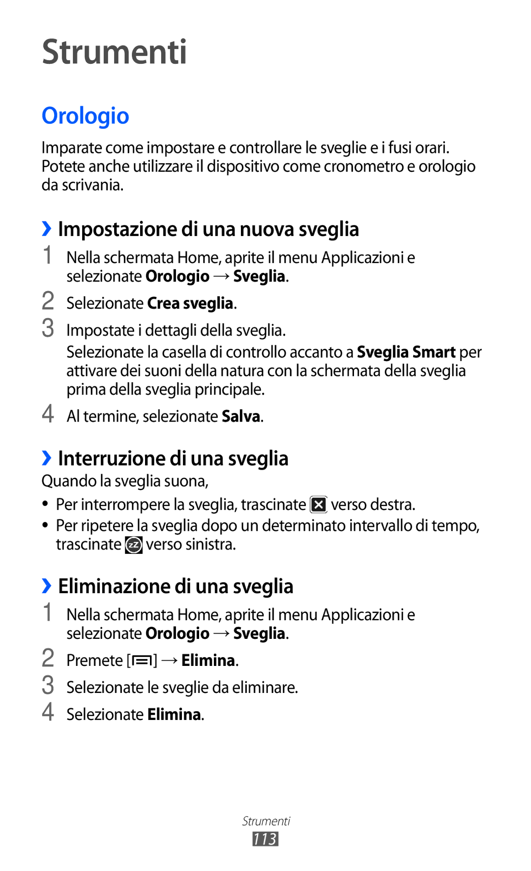 Samsung GT-I8150FKAITV manual Strumenti, Orologio, ››Impostazione di una nuova sveglia, ››Interruzione di una sveglia 