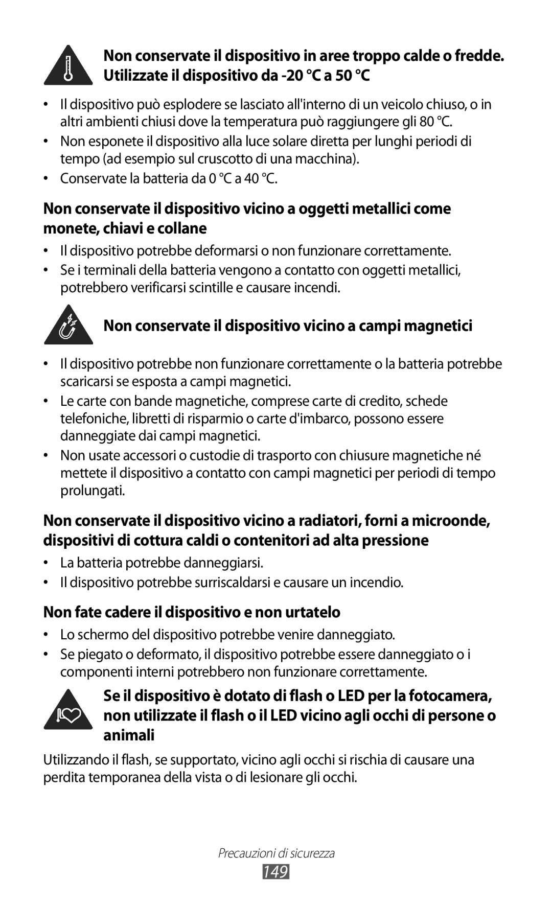 Samsung GT-I8150FKAITV, GT-I8150EWAITV manual 149, Non conservate il dispositivo vicino a campi magnetici 