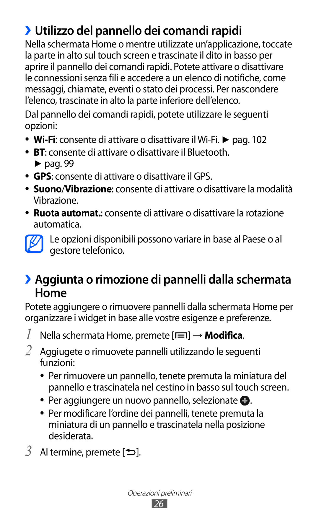 Samsung GT-I8150EWAITV, GT-I8150FKAITV manual ››Utilizzo del pannello dei comandi rapidi, Home 