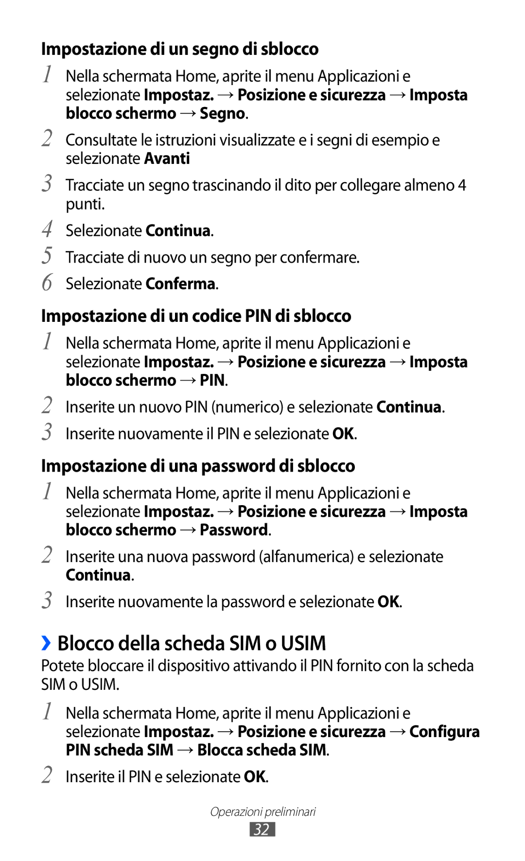 Samsung GT-I8150EWAITV, GT-I8150FKAITV manual ››Blocco della scheda SIM o Usim, Impostazione di un segno di sblocco 