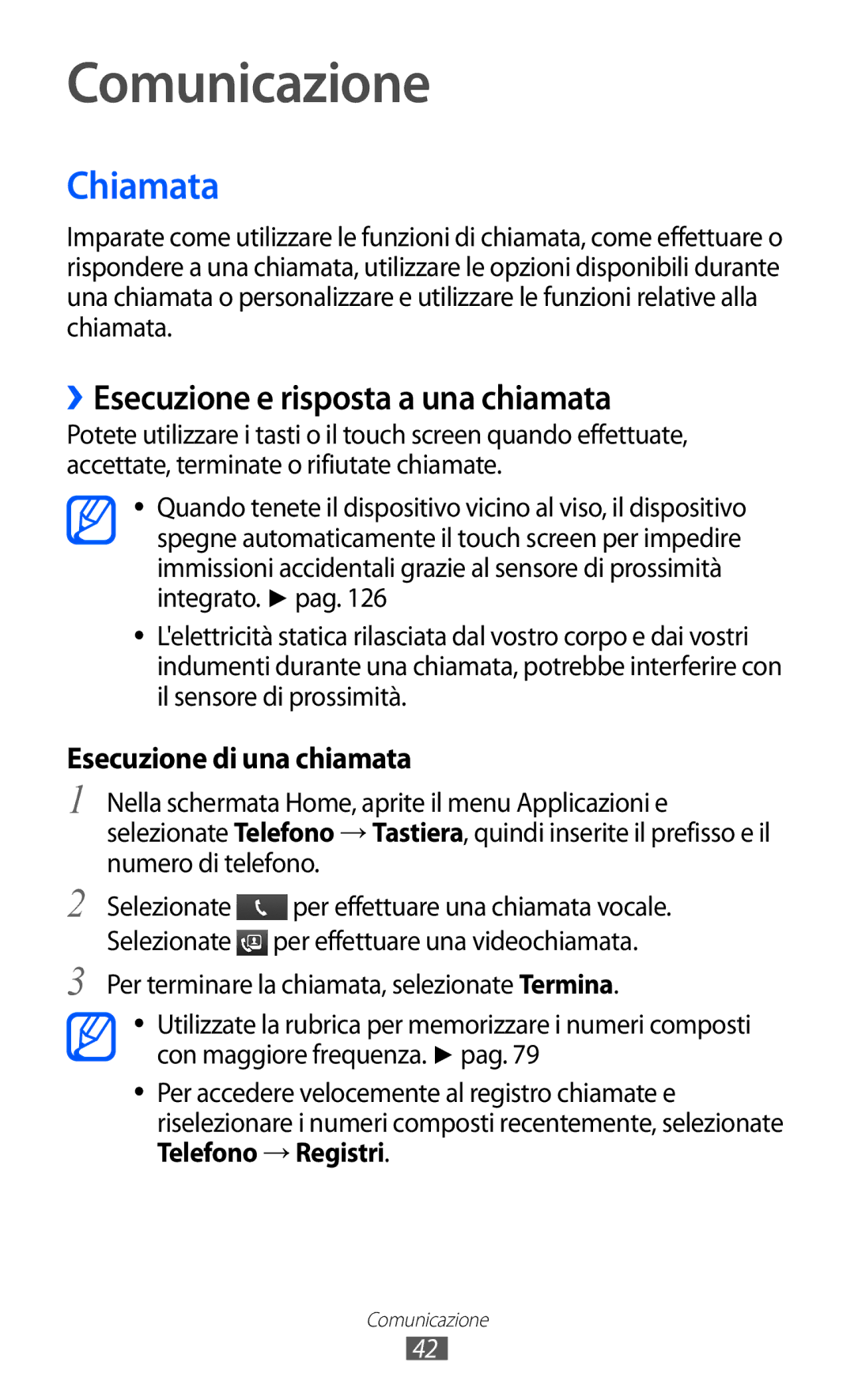 Samsung GT-I8150EWAITV manual Comunicazione, Chiamata, ››Esecuzione e risposta a una chiamata, Telefono → Registri 