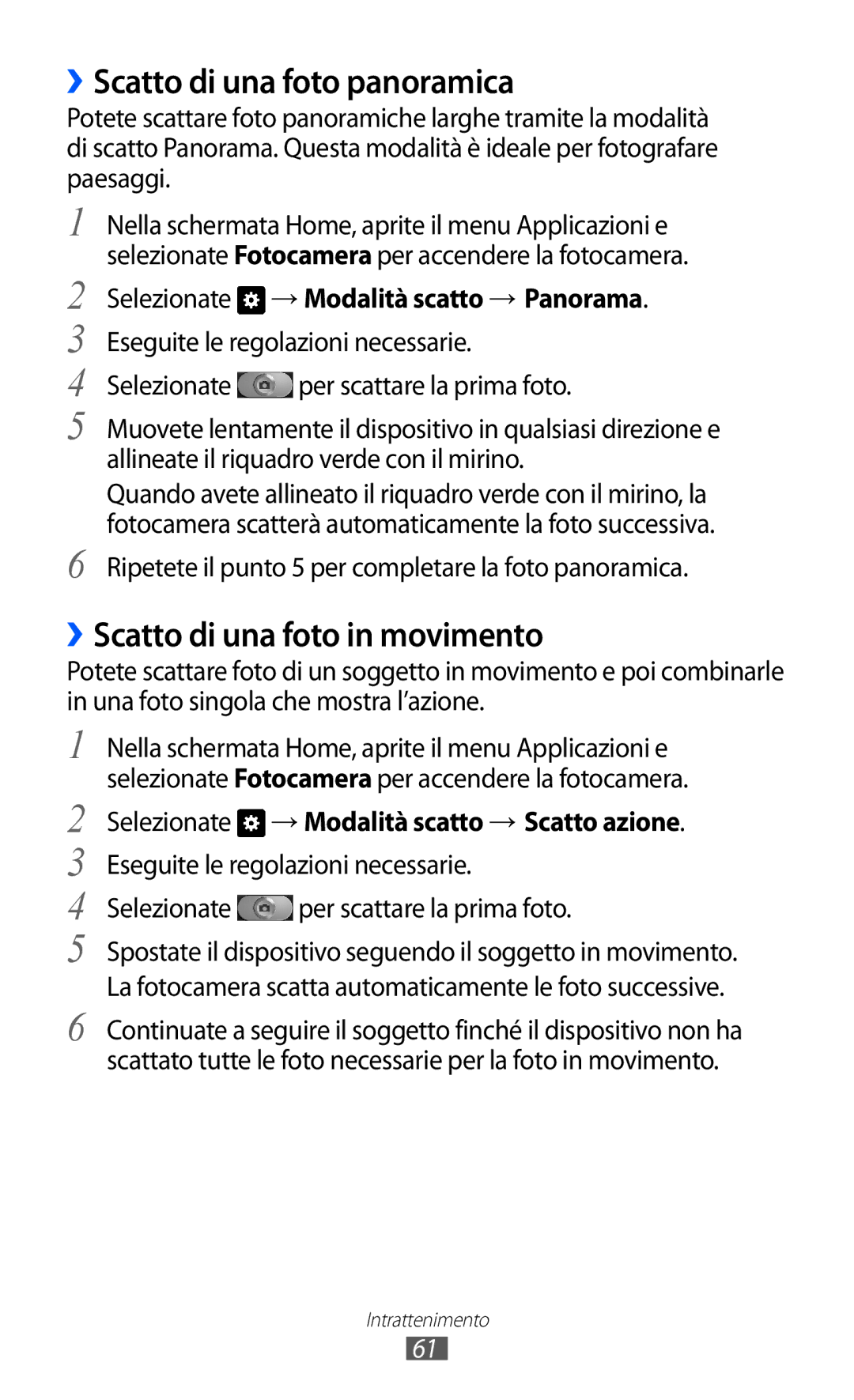 Samsung GT-I8150FKAITV, GT-I8150EWAITV manual ››Scatto di una foto panoramica, ››Scatto di una foto in movimento 