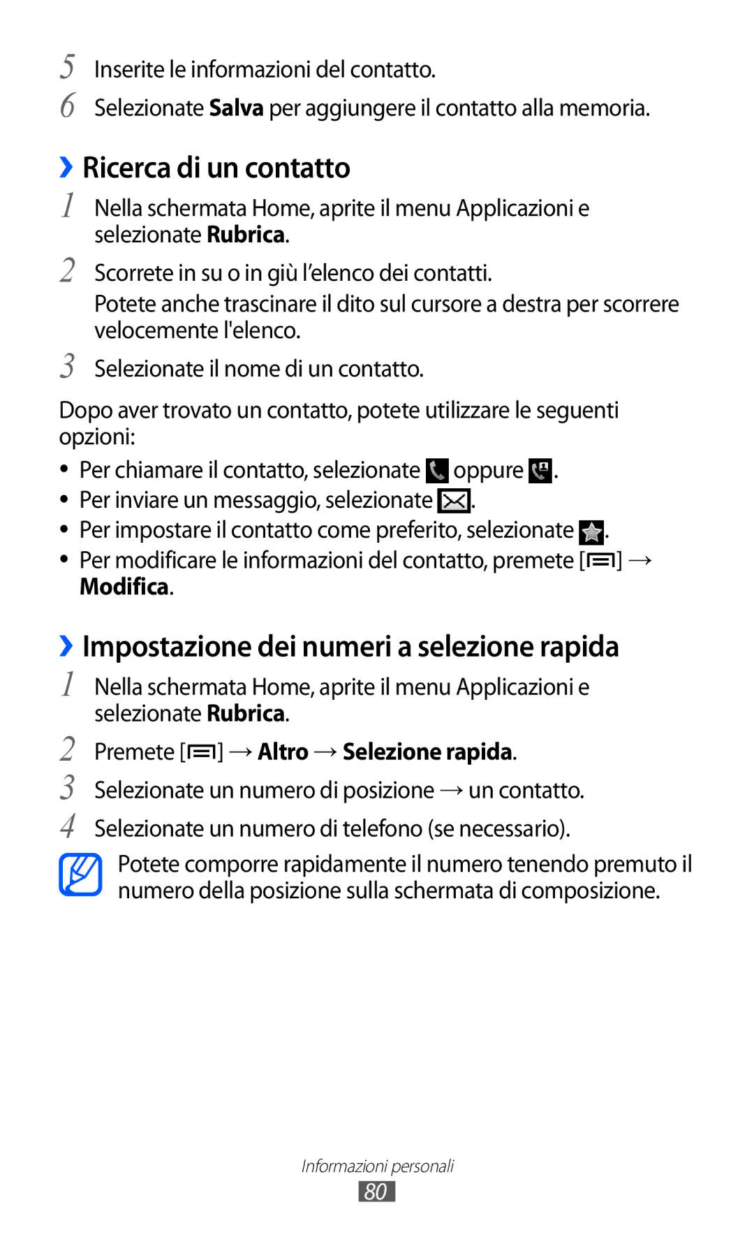 Samsung GT-I8150EWAITV, GT-I8150FKAITV manual ››Ricerca di un contatto, ››Impostazione dei numeri a selezione rapida, Oppure 