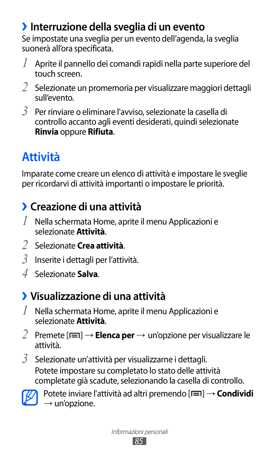 Samsung GT-I8150FKAITV, GT-I8150EWAITV Attività, ››Interruzione della sveglia di un evento, ››Creazione di una attività 