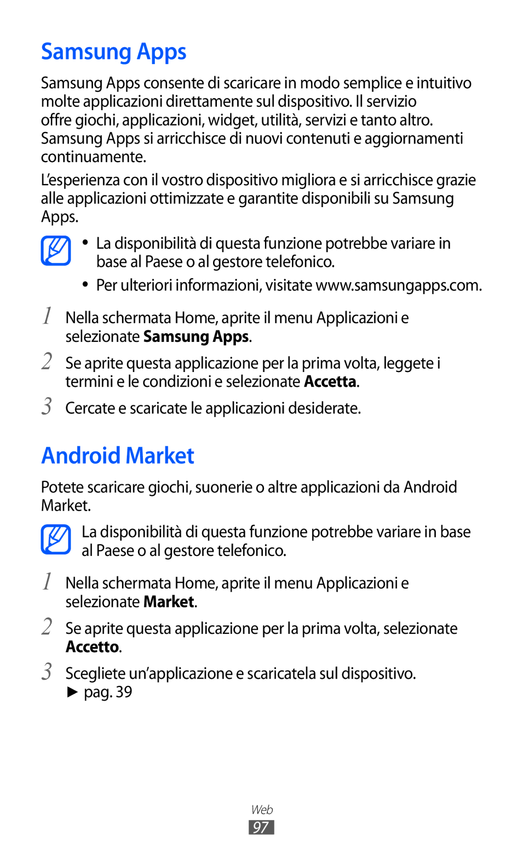 Samsung GT-I8150FKAITV, GT-I8150EWAITV manual Samsung Apps, Android Market, Cercate e scaricate le applicazioni desiderate 