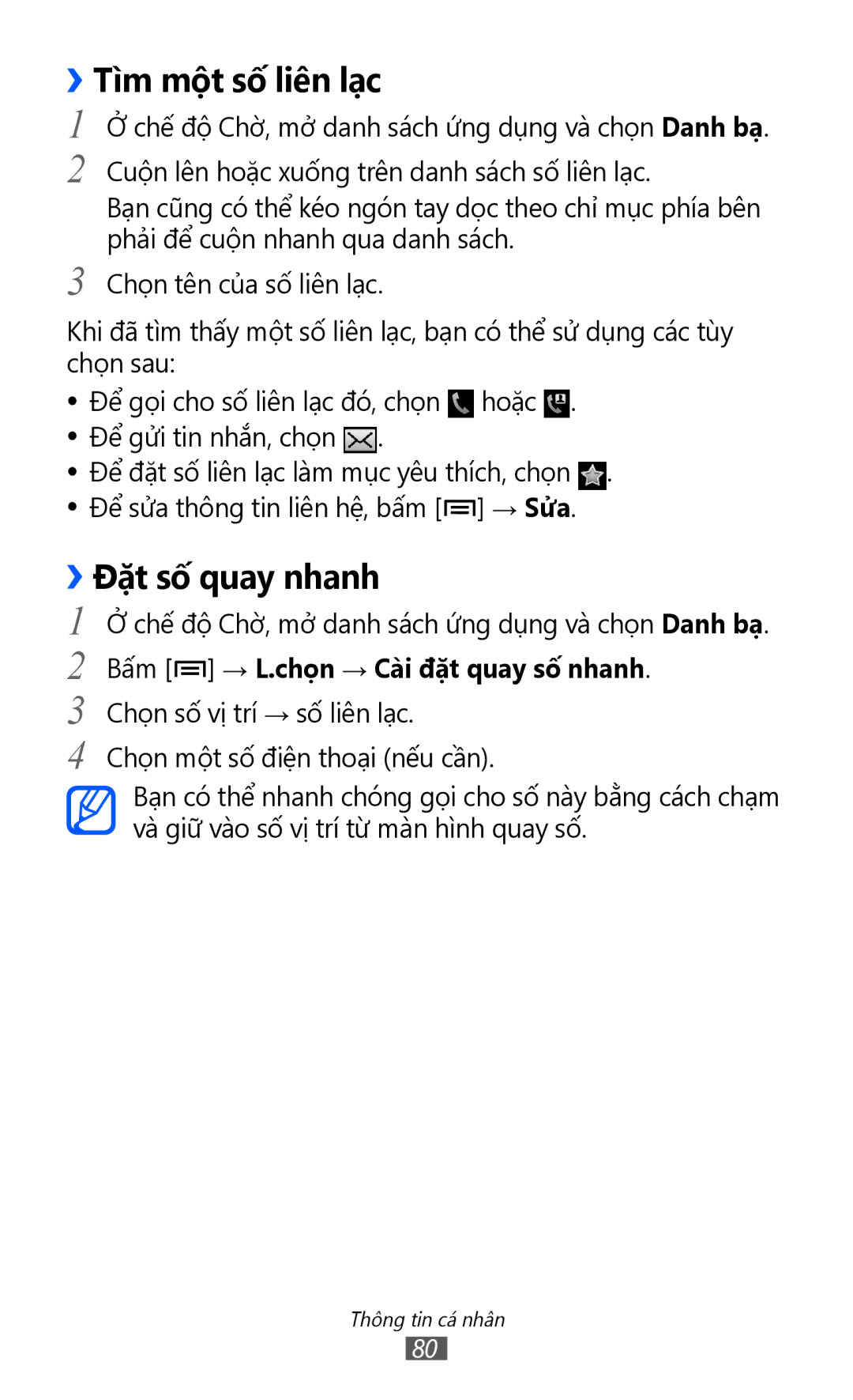 Samsung GT-I8150EWAXXV, GT-I8150FKAXEV, GT-I8150FKAXXV, GT-I8150MAAXXV manual ››Tì̀m một số liên lạc, ››Đặt số quay nhanh 