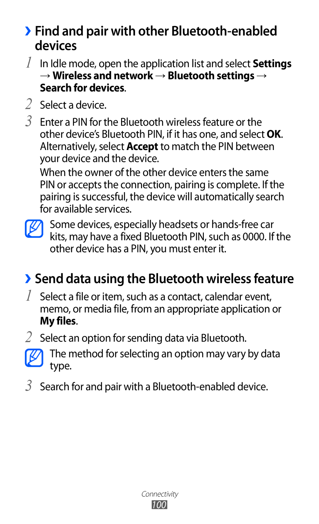 Samsung GT-I8150FKAKSA, GT-I8150FKAXSG, GT-I8150EWAMID, GT-I8150FKAEGY ››Find and pair with other Bluetooth-enabled devices 