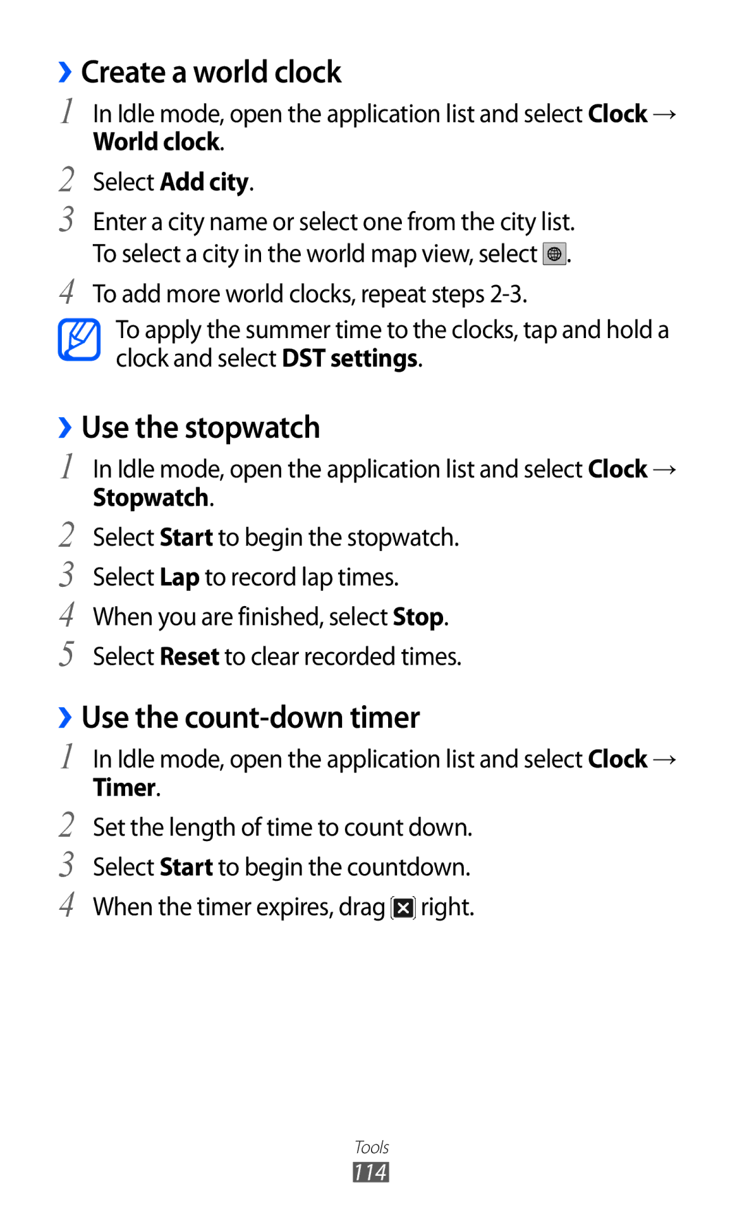 Samsung GT-I8150FKASKZ ››Create a world clock, ››Use the stopwatch, ››Use the count-down timer, World clock, Stopwatch 