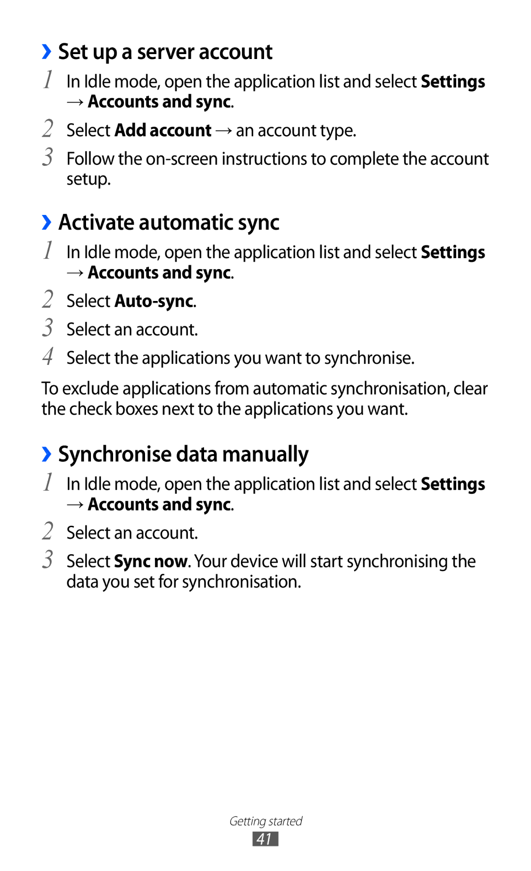 Samsung GT-I8150FKUSKZ, GT-I8150FKAKSA ››Set up a server account, ››Activate automatic sync, ››Synchronise data manually 