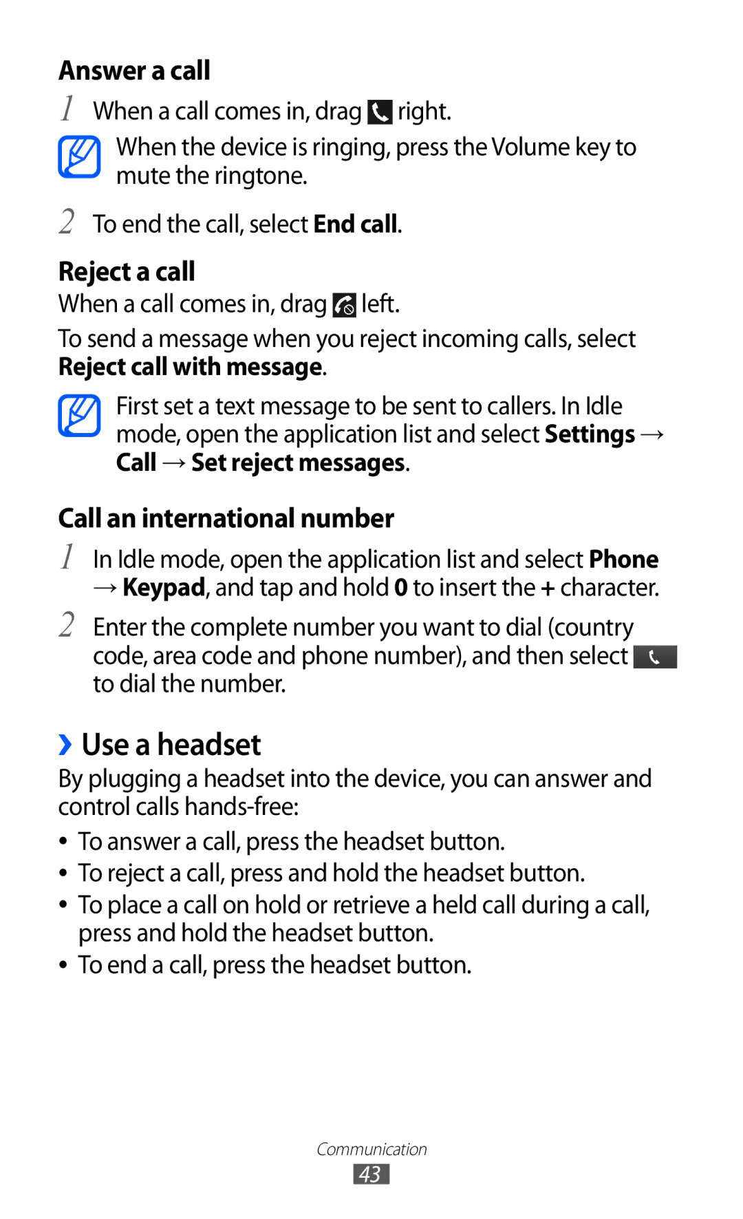 Samsung GT-I8150EWAXXV, GT-I8150FKAKSA, GT-I8150FKAXSG, GT-I8150EWAMID, GT-I8150FKAEGY manual ››Use a headset, Answer a call 