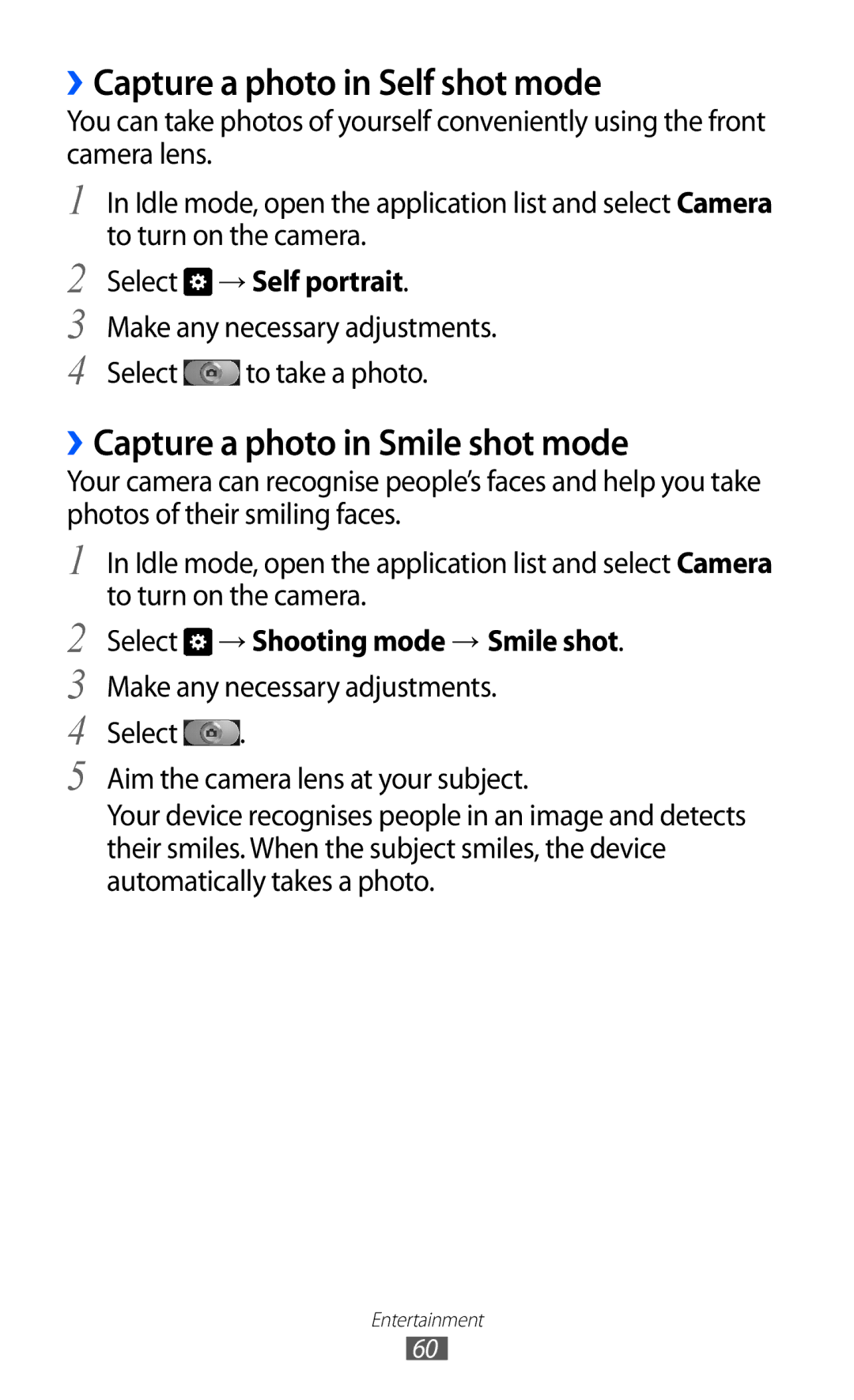 Samsung GT-I8150EWAXSG ››Capture a photo in Self shot mode, ››Capture a photo in Smile shot mode, Select → Self portrait 