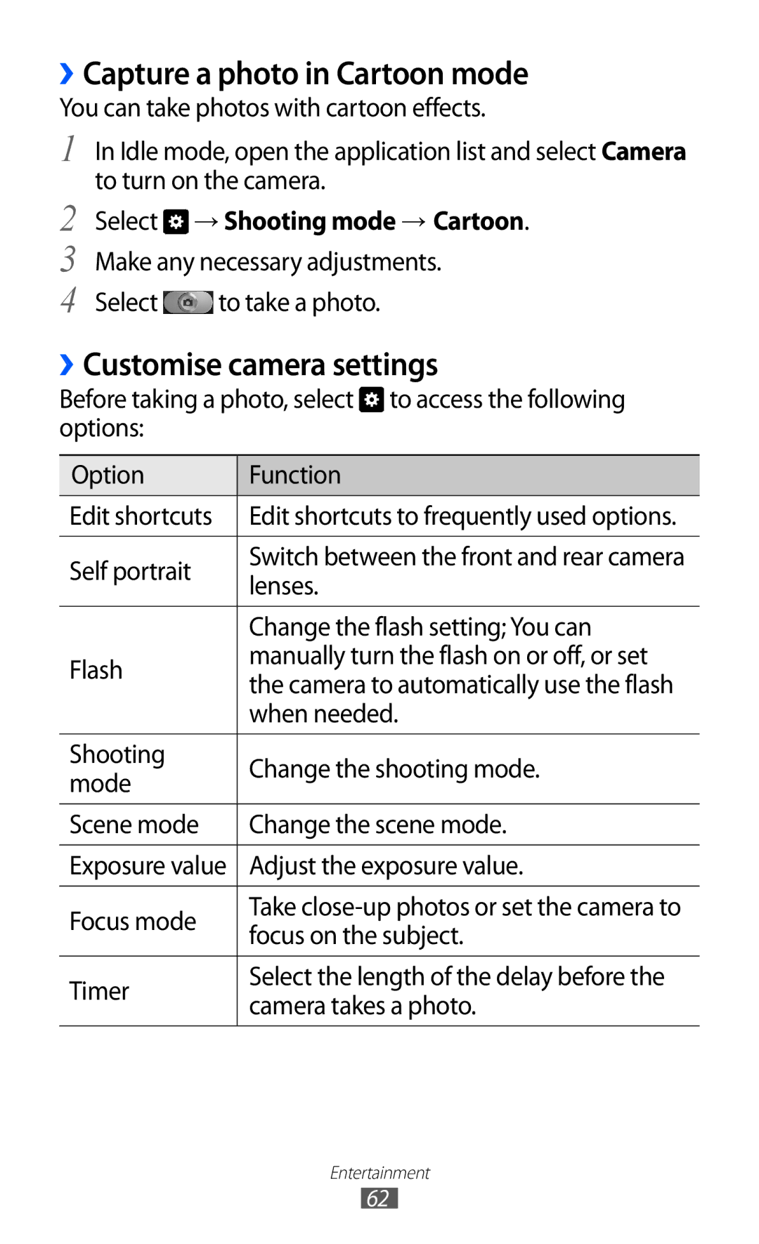 Samsung GT-I8150MAAJED ››Capture a photo in Cartoon mode, ››Customise camera settings, Select → Shooting mode → Cartoon 