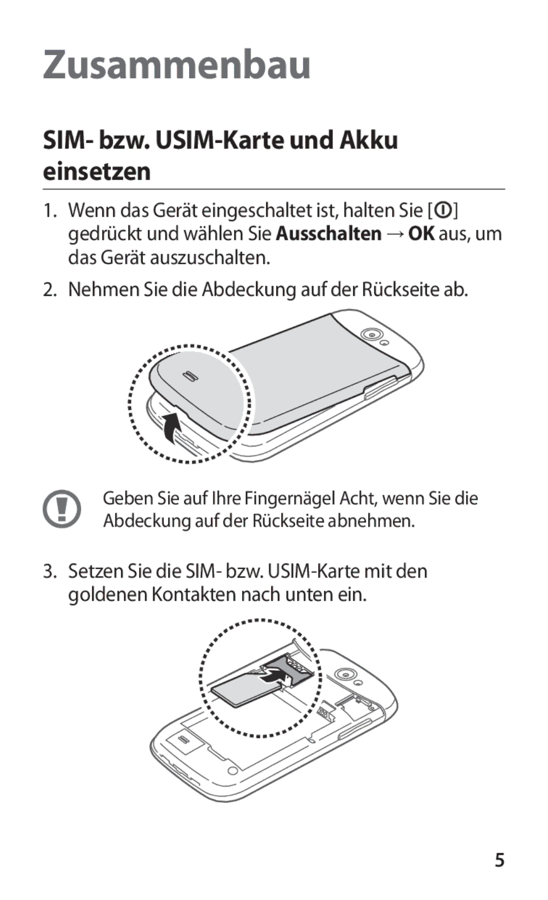 Samsung GT-I8150MAAAFR, GT-I8150FKAKSA, GT-I8150FKAXSG, GT-I8150EWAMID Zusammenbau, SIM- bzw. USIM-Karte und Akku einsetzen 