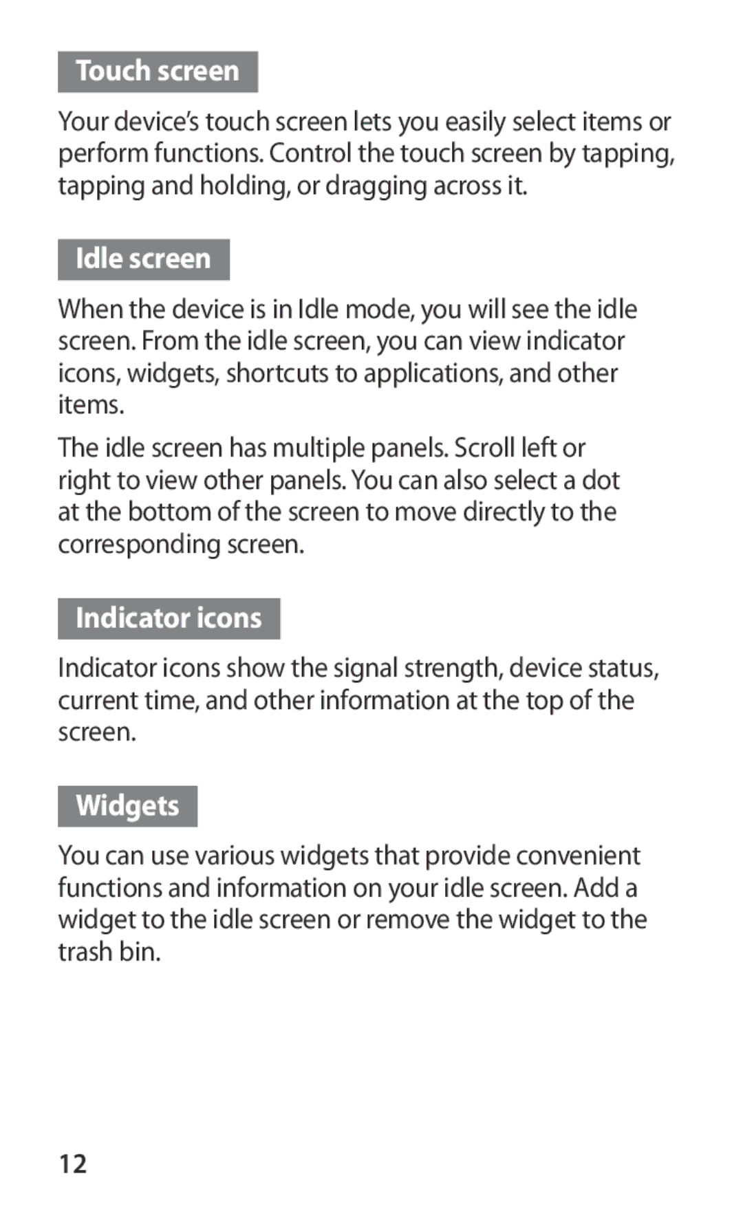 Samsung GT-I8150MAAJED, GT-I8150FKAKSA, GT-I8150FKAXSG, GT-I8150EWAMID Touch screen, Idle screen, Indicator icons, Widgets 