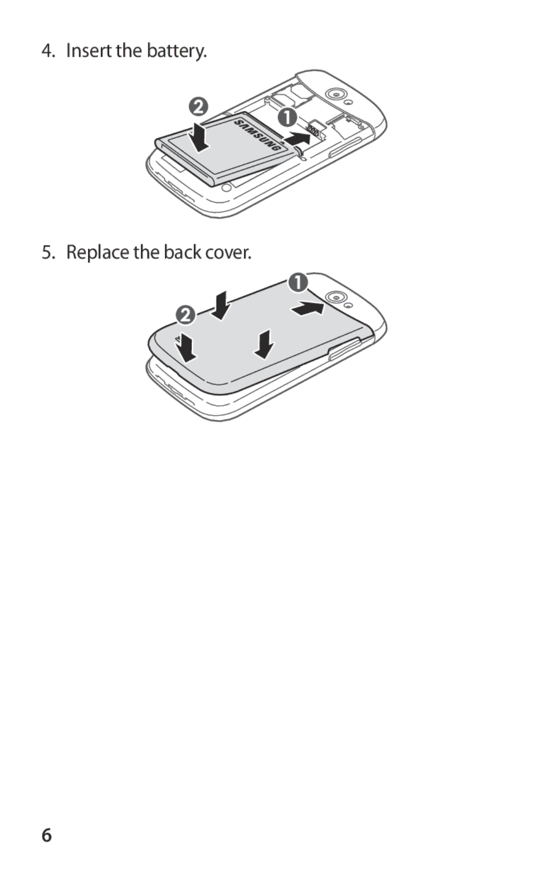 Samsung GT-I8150MAAAFR, GT-I8150FKAKSA, GT-I8150FKAXSG, GT-I8150EWAMID manual Insert the battery Replace the back cover 