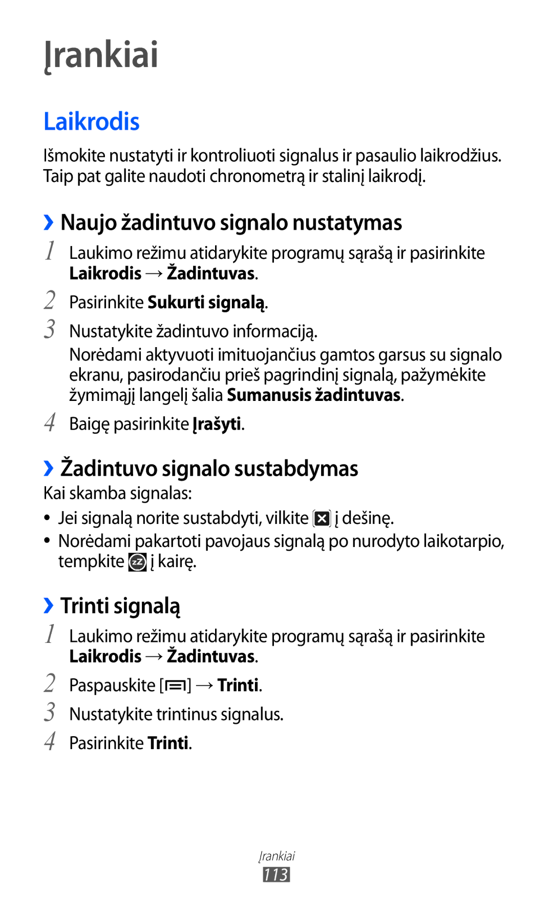 Samsung GT-I8150EWASEB manual Įrankiai, Laikrodis, ››Naujo žadintuvo signalo nustatymas, ››Žadintuvo signalo sustabdymas 