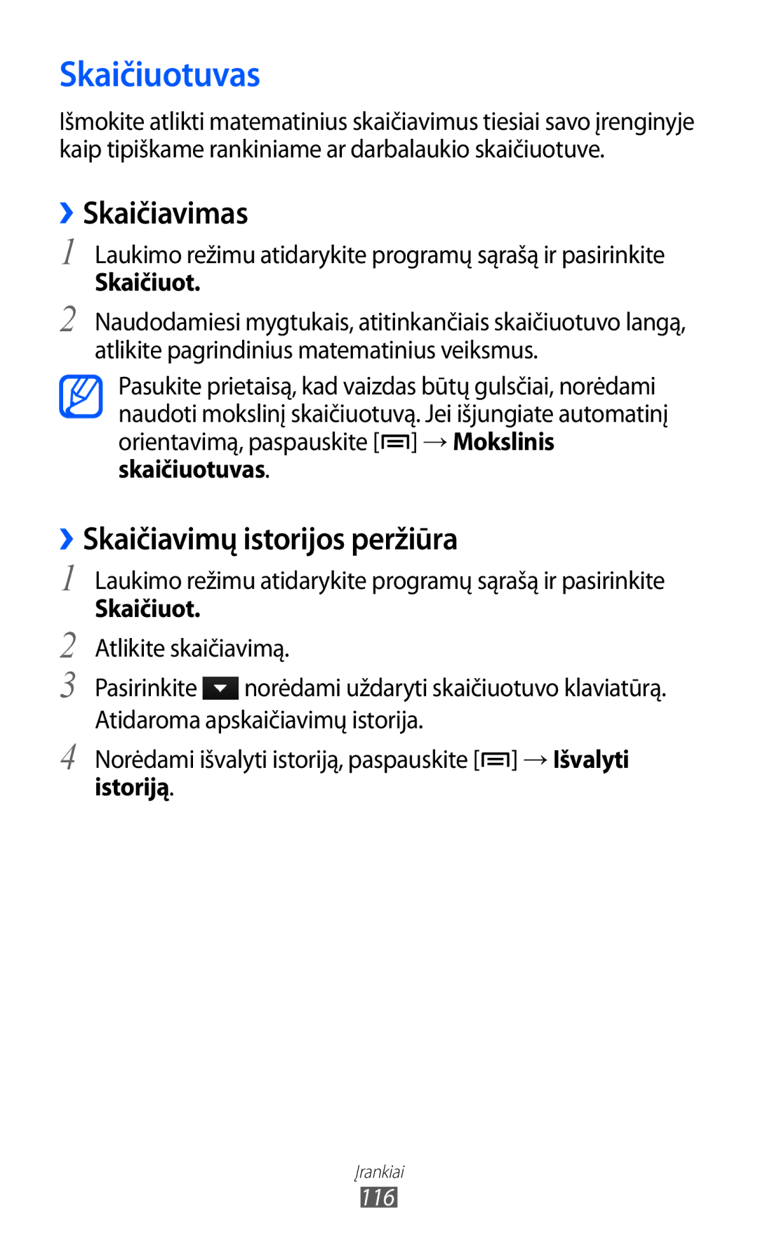 Samsung GT-I8150FKASEB, GT-I8150EWASEB manual Skaičiuotuvas, ››Skaičiavimas, ››Skaičiavimų istorijos peržiūra, Istoriją 