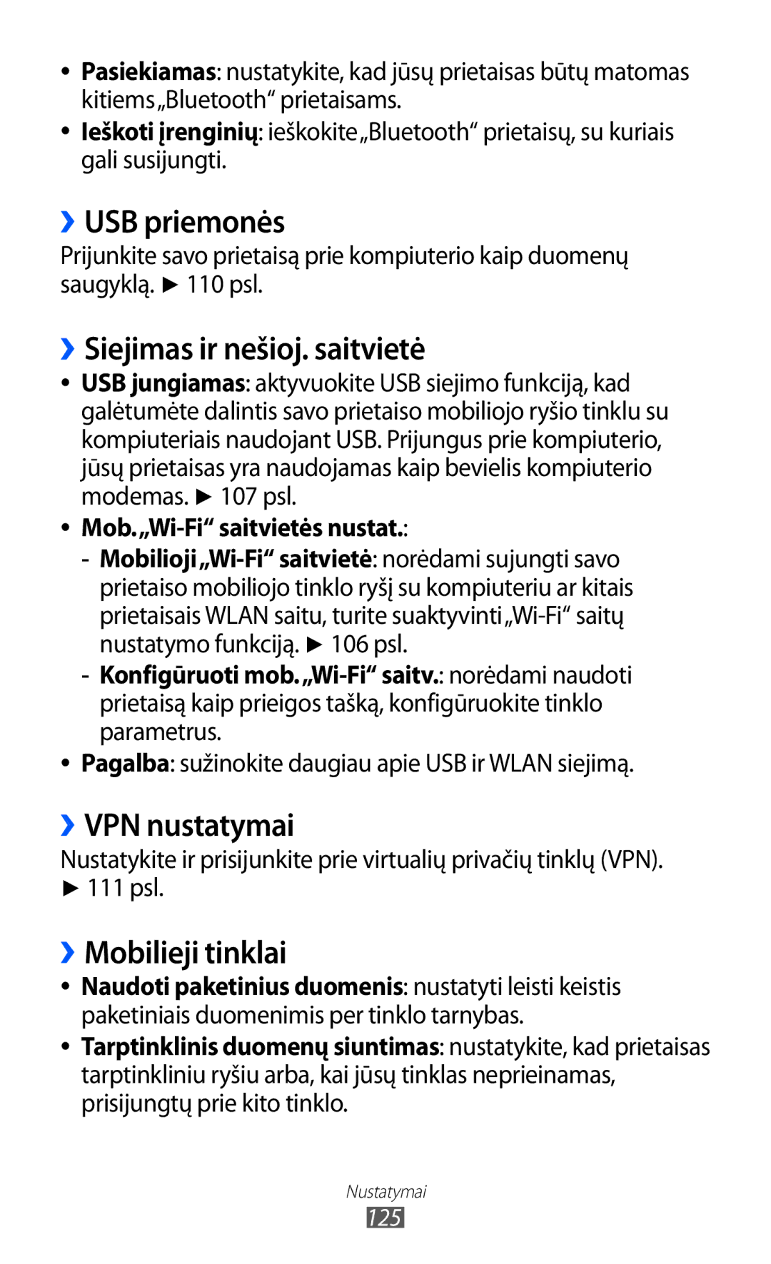 Samsung GT-I8150EWASEB manual ››USB priemonės, ››Siejimas ir nešioj. saitvietė, ››VPN nustatymai, ››Mobilieji tinklai 