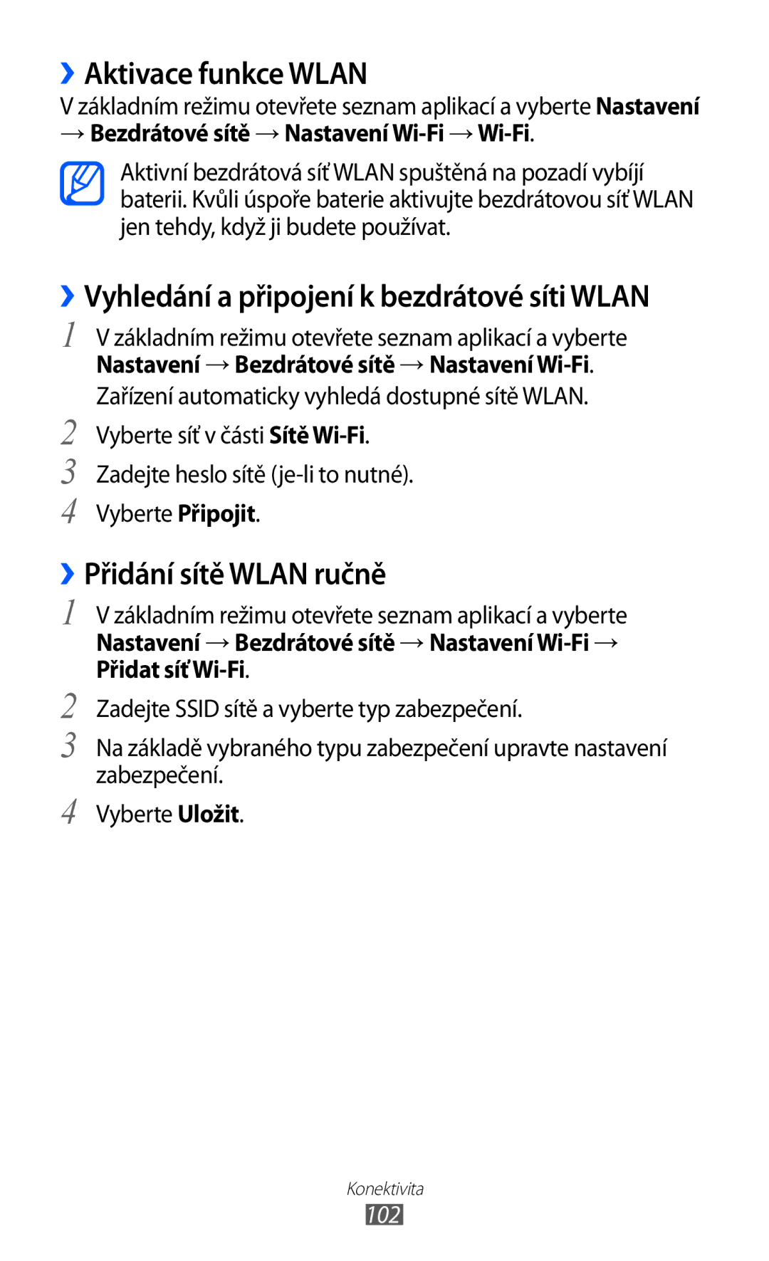 Samsung GT-I8150EWAXSK ››Aktivace funkce Wlan, ››Vyhledání a připojení k bezdrátové síti Wlan, ››Přidání sítě Wlan ručně 