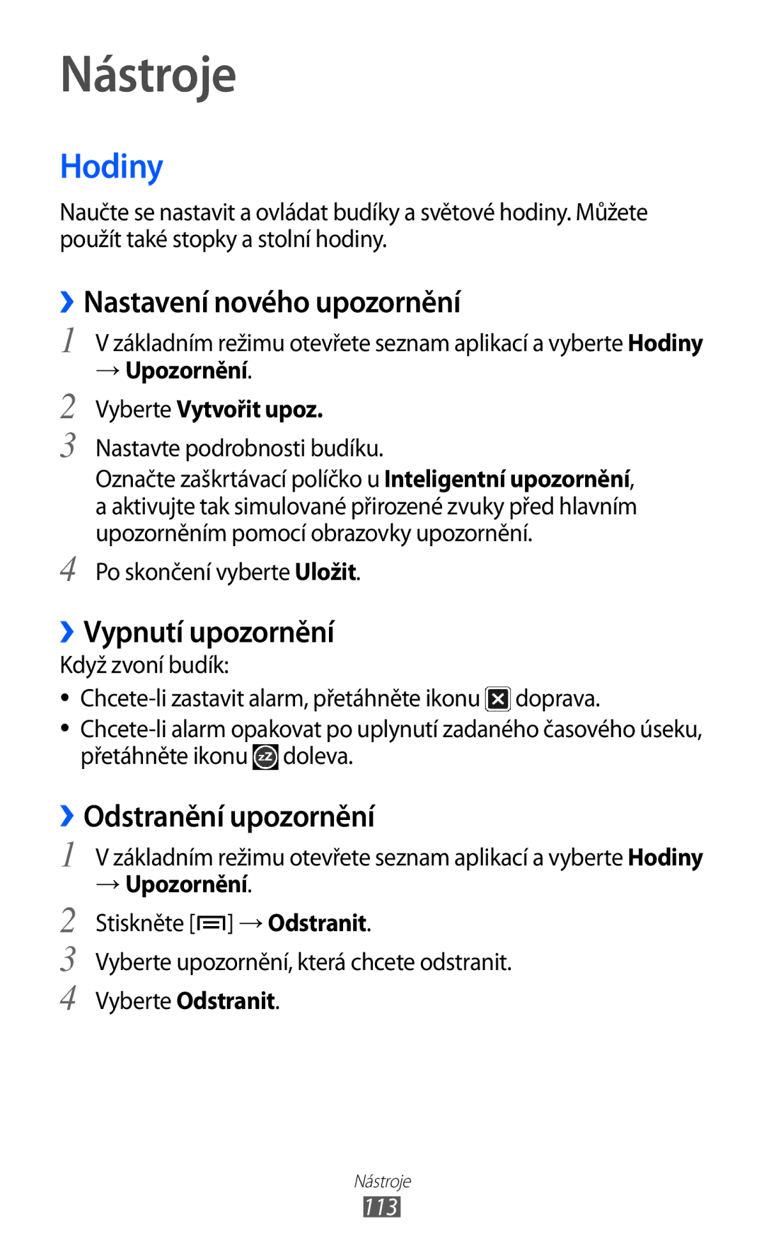 Samsung GT-I8150FKAO2C Nástroje, Hodiny, ››Nastavení nového upozornění, ››Vypnutí upozornění, ››Odstranění upozornění 