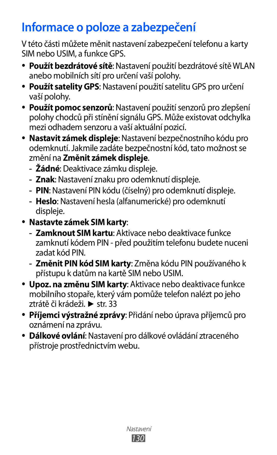 Samsung GT-I8150FKAXEZ, GT-I8150FKAVDC, GT-I8150EWAXSK manual Informace o poloze a zabezpečení, Nastavte zámek SIM karty, 130 