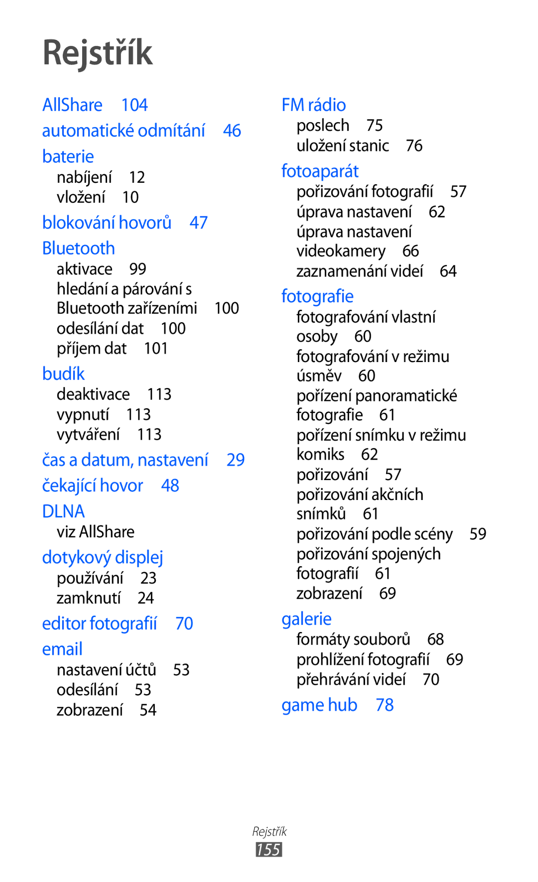 Samsung GT-I8150FKAXEZ, GT-I8150FKAVDC, GT-I8150EWAXSK, GT-I8150FKAO2C, GT-I8150FKAXSK manual Rejstřík, 155 