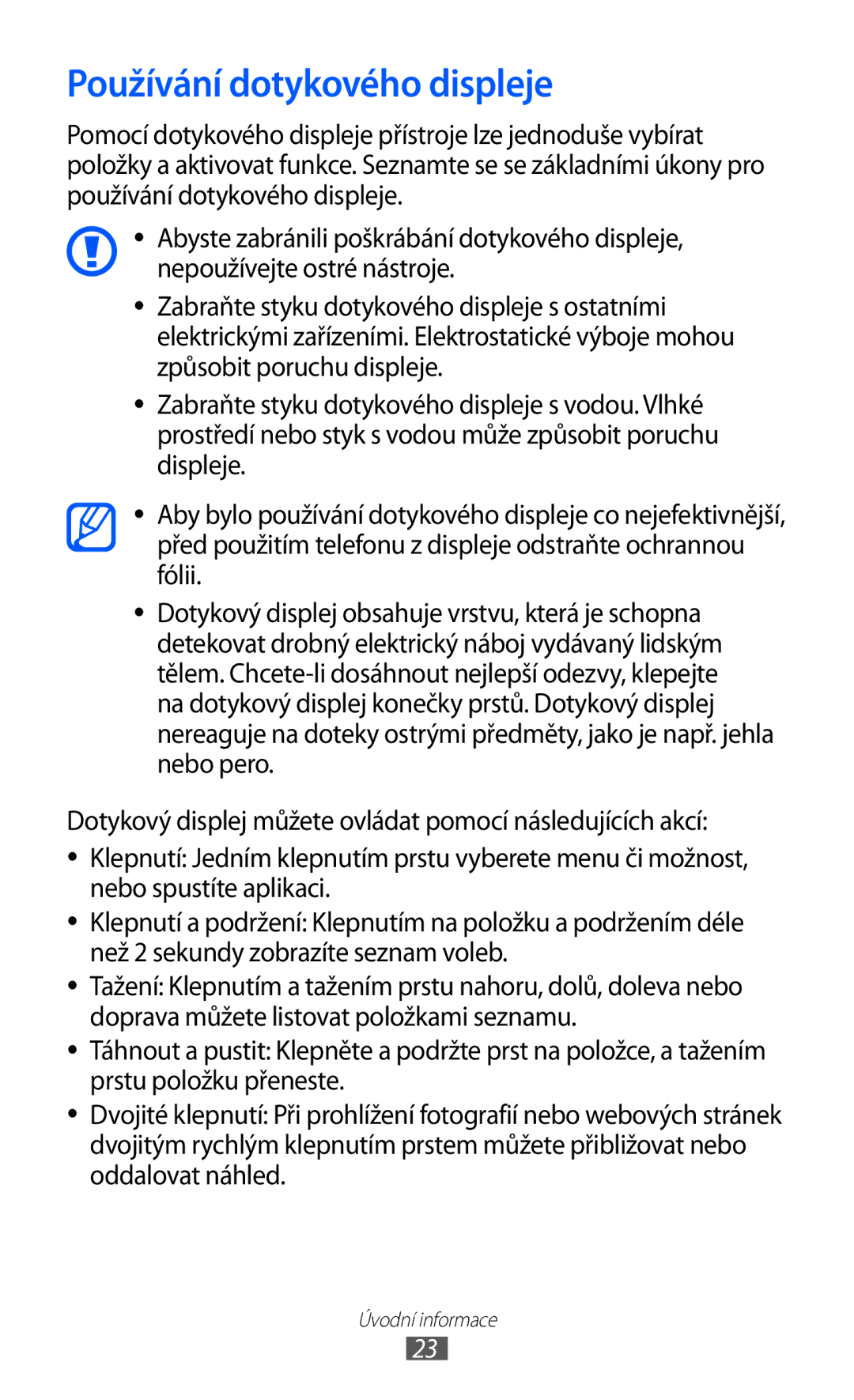 Samsung GT-I8150FKAO2C, GT-I8150FKAXEZ, GT-I8150FKAVDC, GT-I8150EWAXSK, GT-I8150FKAXSK manual Používání dotykového displeje 