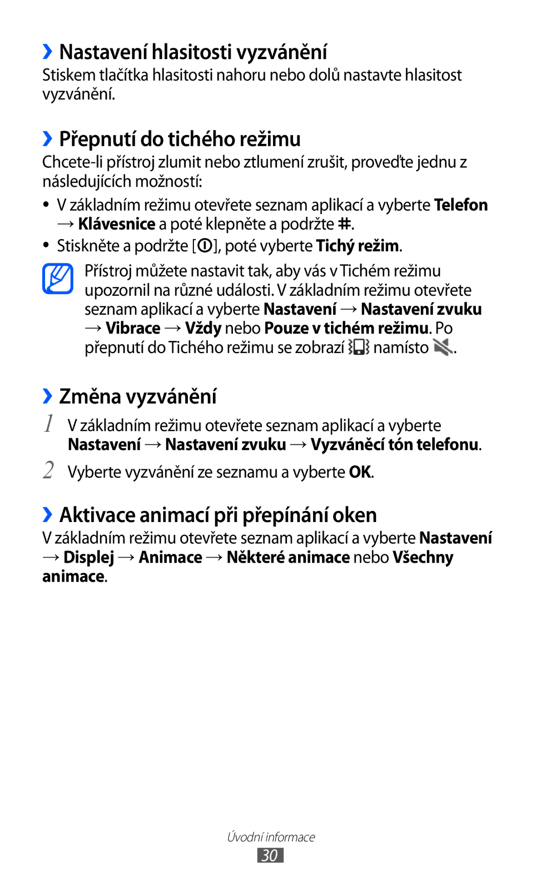 Samsung GT-I8150FKAXEZ, GT-I8150FKAVDC ››Nastavení hlasitosti vyzvánění, ››Přepnutí do tichého režimu, ››Změna vyzvánění 