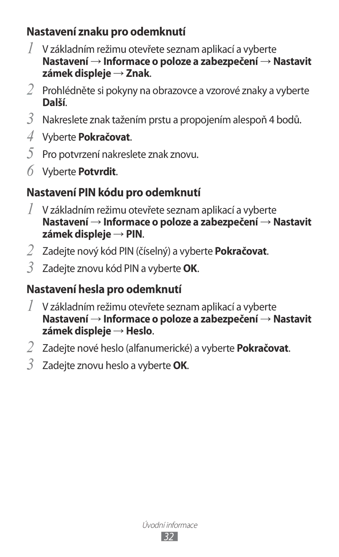 Samsung GT-I8150EWAXSK, GT-I8150FKAXEZ, GT-I8150FKAVDC, GT-I8150FKAO2C, GT-I8150FKAXSK Nastavení znaku pro odemknutí, Další 