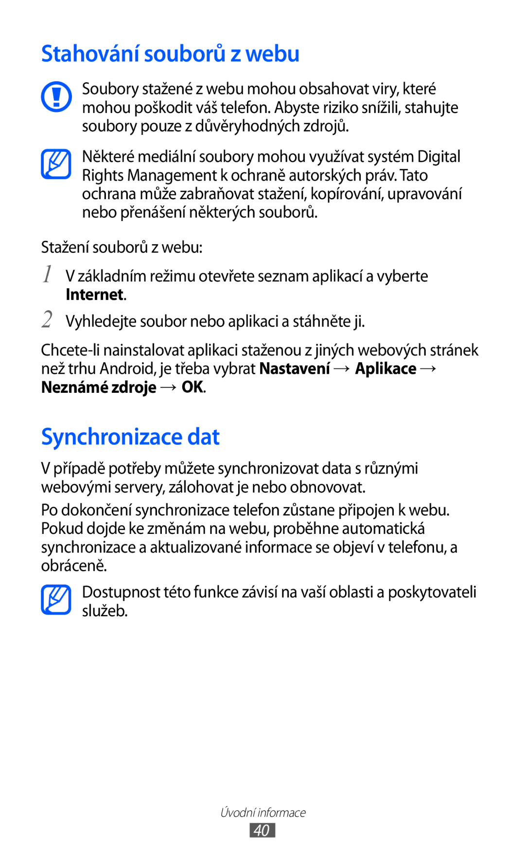 Samsung GT-I8150FKAXEZ, GT-I8150FKAVDC manual Stahování souborů z webu, Synchronizace dat, Internet, Neznámé zdroje → OK 