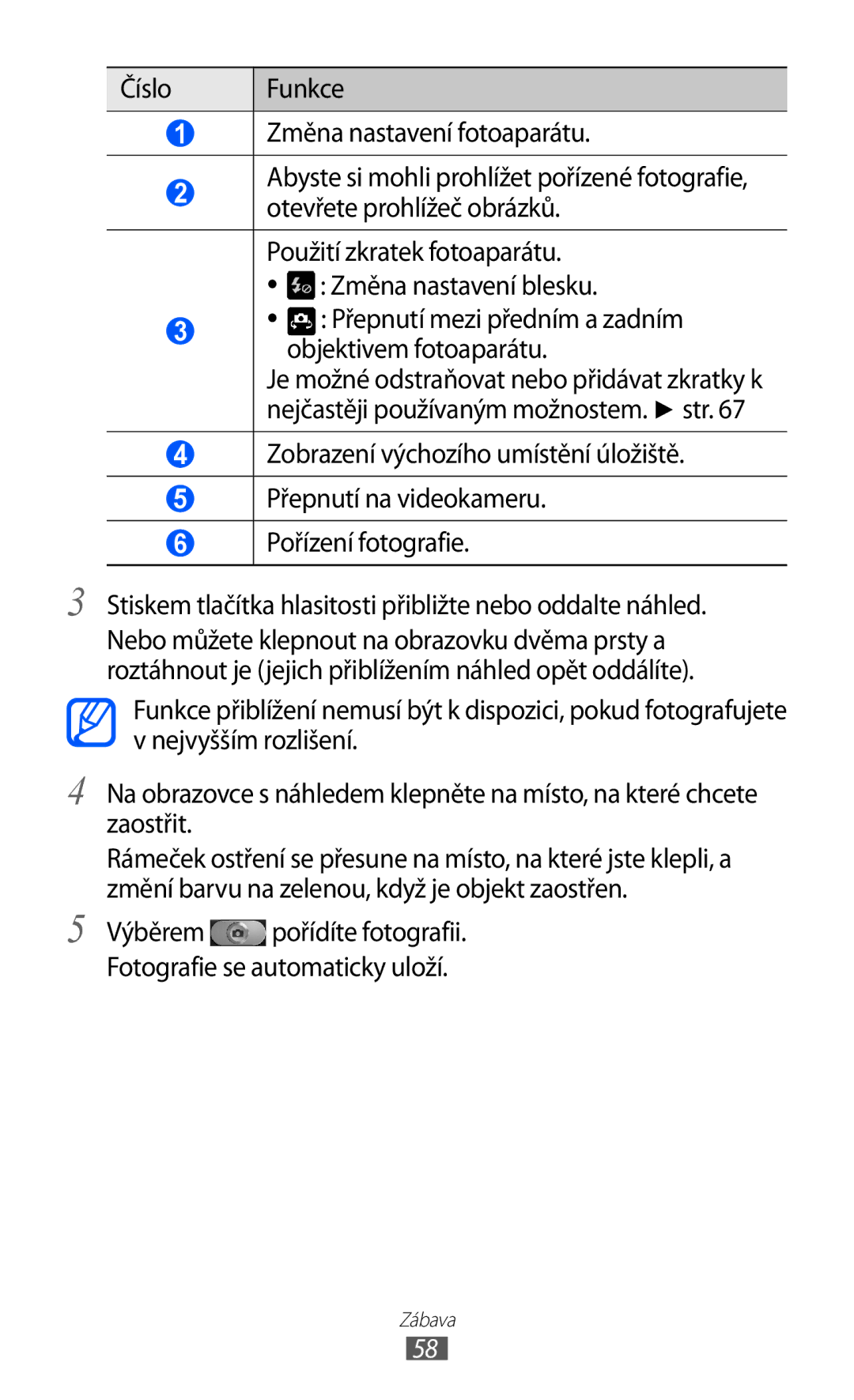 Samsung GT-I8150FKAO2C, GT-I8150FKAXEZ, GT-I8150FKAVDC manual Výběrem pořídíte fotografii. Fotografie se automaticky uloží 