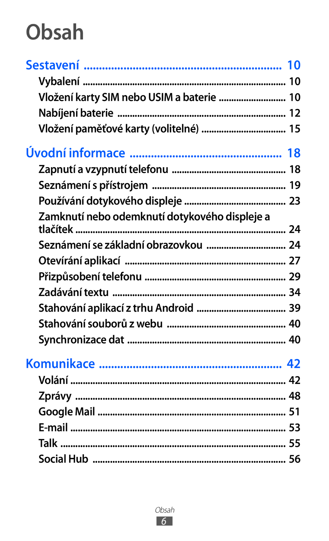 Samsung GT-I8150FKAVDC, GT-I8150FKAXEZ, GT-I8150EWAXSK, GT-I8150FKAO2C, GT-I8150FKAXSK manual Obsah, Sestavení 