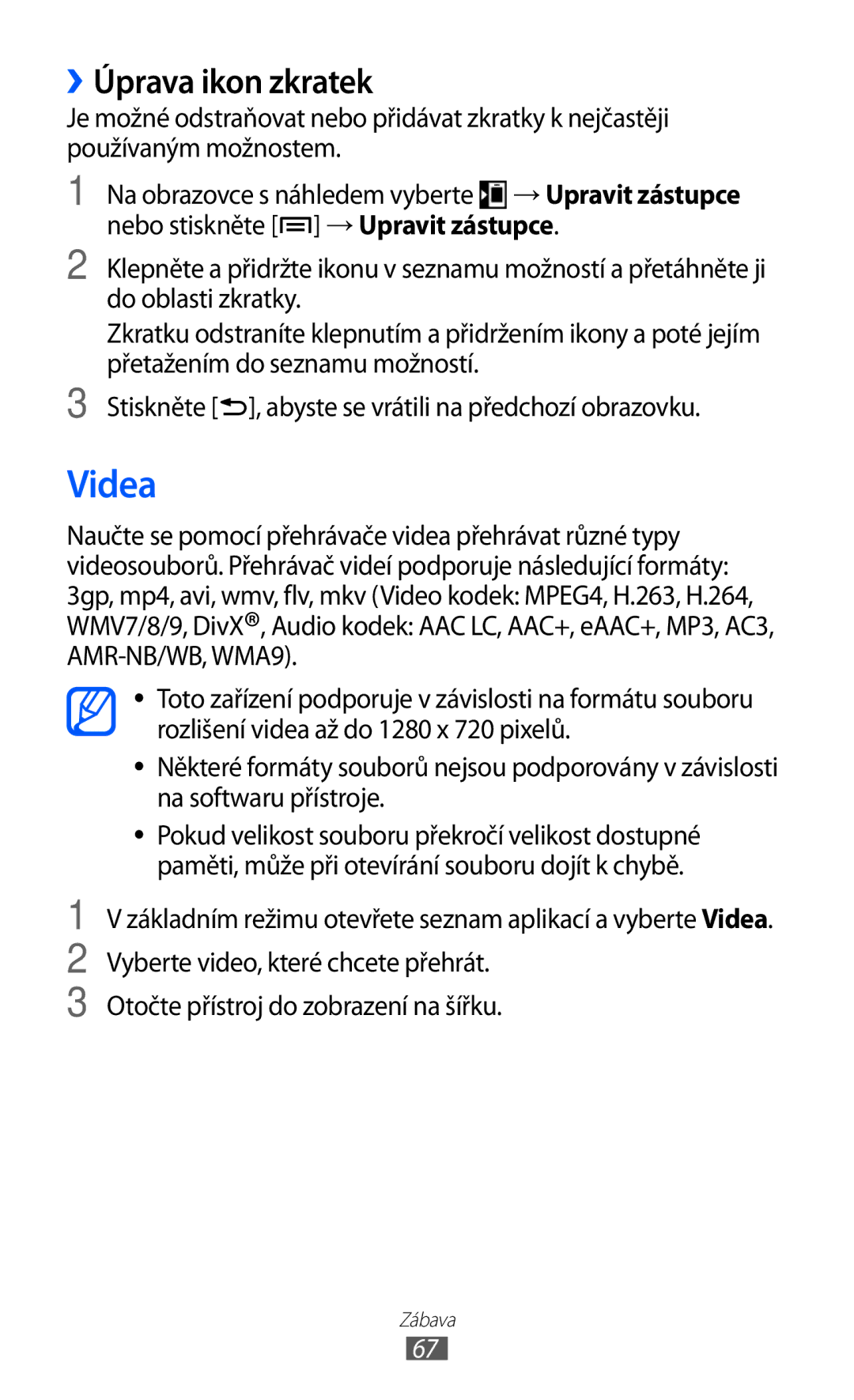 Samsung GT-I8150EWAXSK, GT-I8150FKAXEZ, GT-I8150FKAVDC, GT-I8150FKAO2C, GT-I8150FKAXSK manual Videa, ››Úprava ikon zkratek 