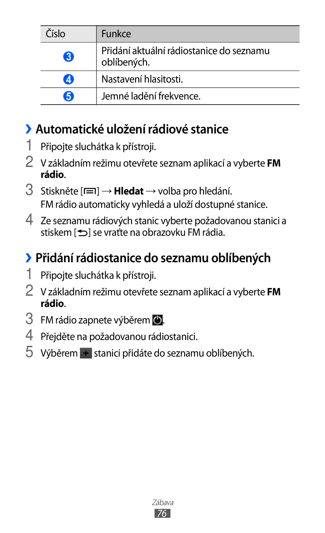 Samsung GT-I8150FKAVDC manual ››Automatické uložení rádiové stanice, ››Přidání rádiostanice do seznamu oblíbených, Rádio 