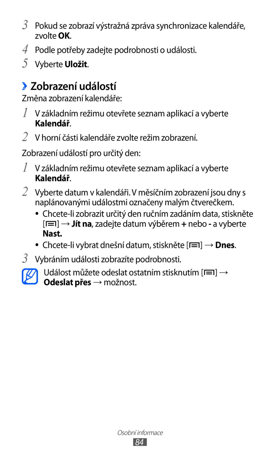 Samsung GT-I8150FKAXSK, GT-I8150FKAXEZ, GT-I8150FKAVDC, GT-I8150EWAXSK, GT-I8150FKAO2C manual ››Zobrazení událostí, Nast 