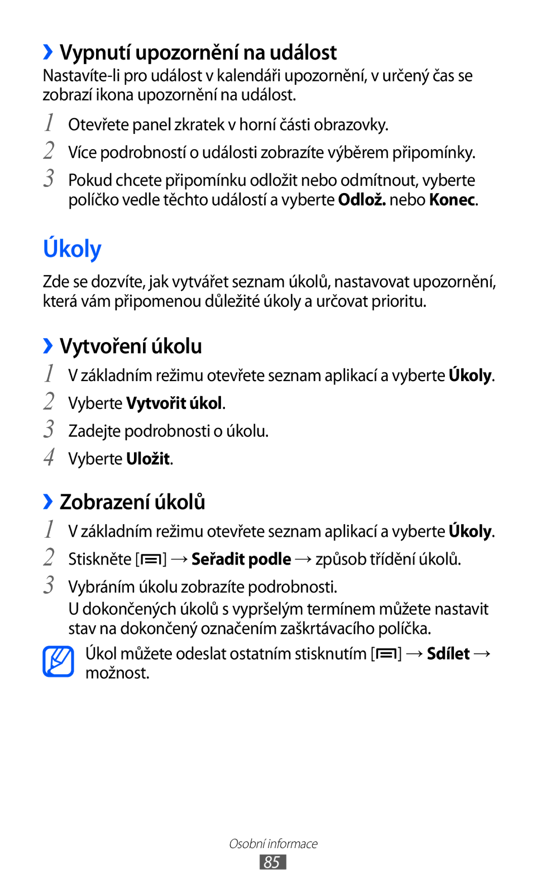 Samsung GT-I8150FKAXEZ Úkoly, ››Vypnutí upozornění na událost, ››Vytvoření úkolu, ››Zobrazení úkolů, Vyberte Vytvořit úkol 