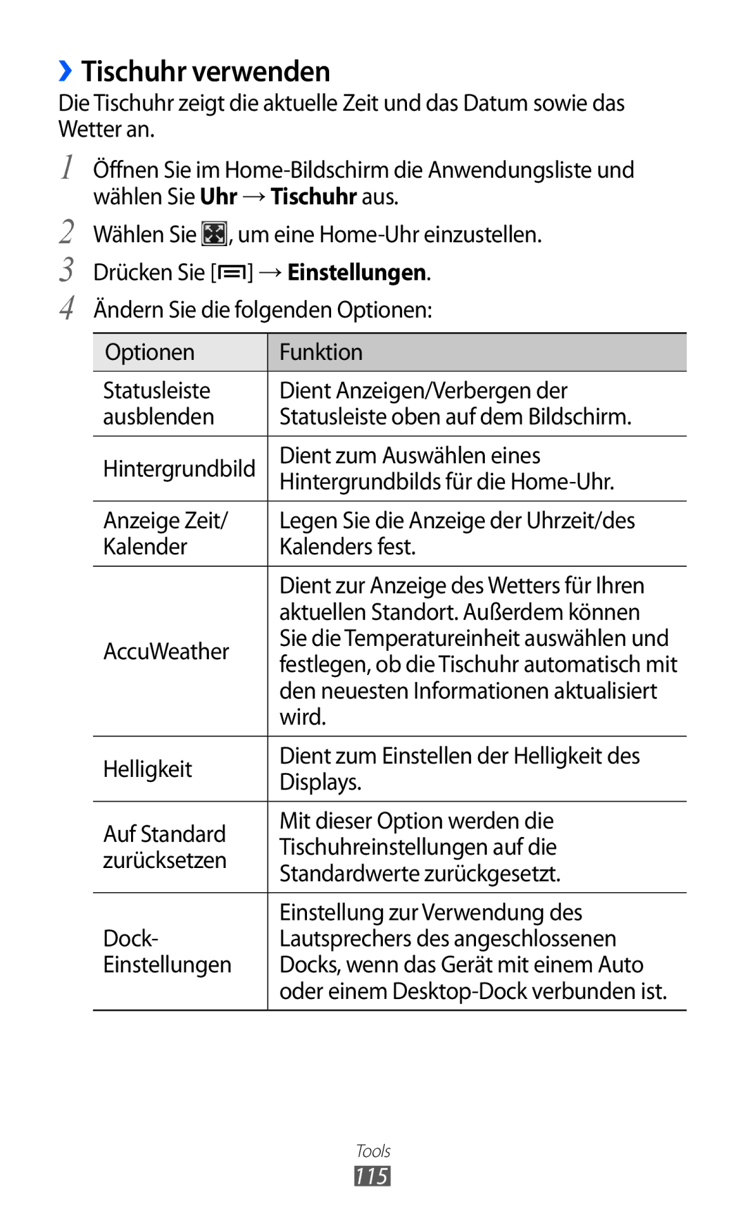 Samsung GT-I8150EWAITV, GT-I8150MAADTM, GT-I8150FKAVIT, GT-I8150FKATUR, GT-I8150FKAXEG manual ››Tischuhr verwenden, 115 