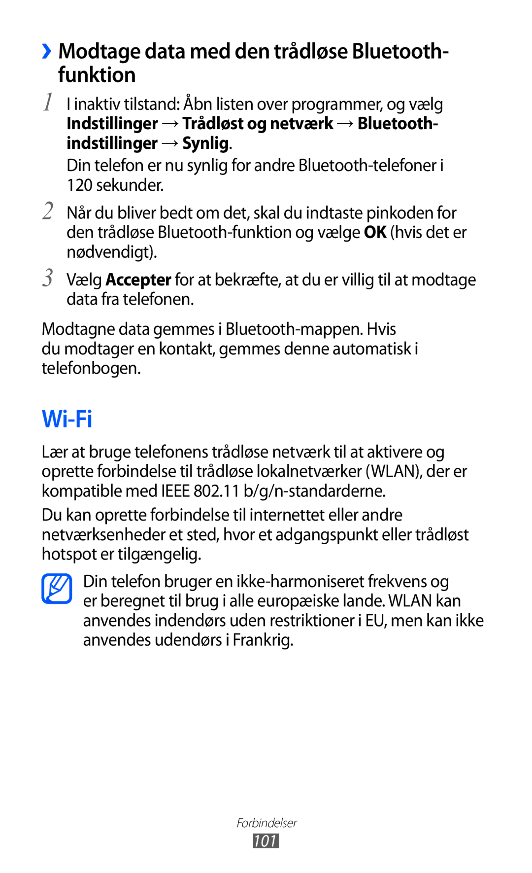 Samsung GT-I8150EWANEE, GT-I8150MAANEE, GT-I8150FKANEE manual Wi-Fi, ››Modtage data med den trådløse Bluetooth- funktion 