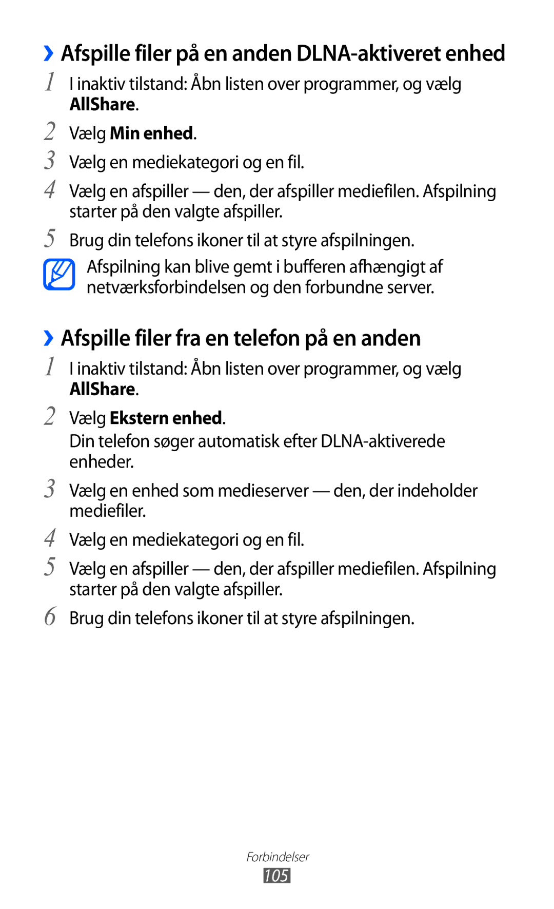 Samsung GT-I8150MAANEE ››Afspille filer fra en telefon på en anden, AllShare Vælg Min enhed, AllShare Vælg Ekstern enhed 