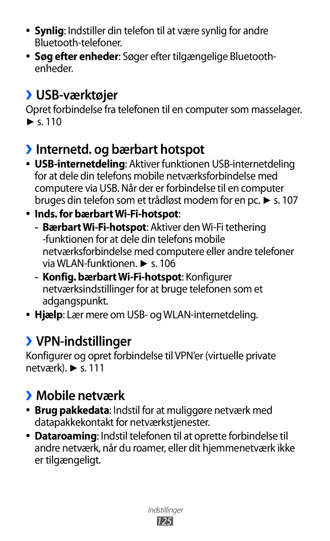 Samsung GT-I8150EWANEE manual ››USB-værktøjer, ››Internetd. og bærbart hotspot, ››VPN-indstillinger, ››Mobile netværk 